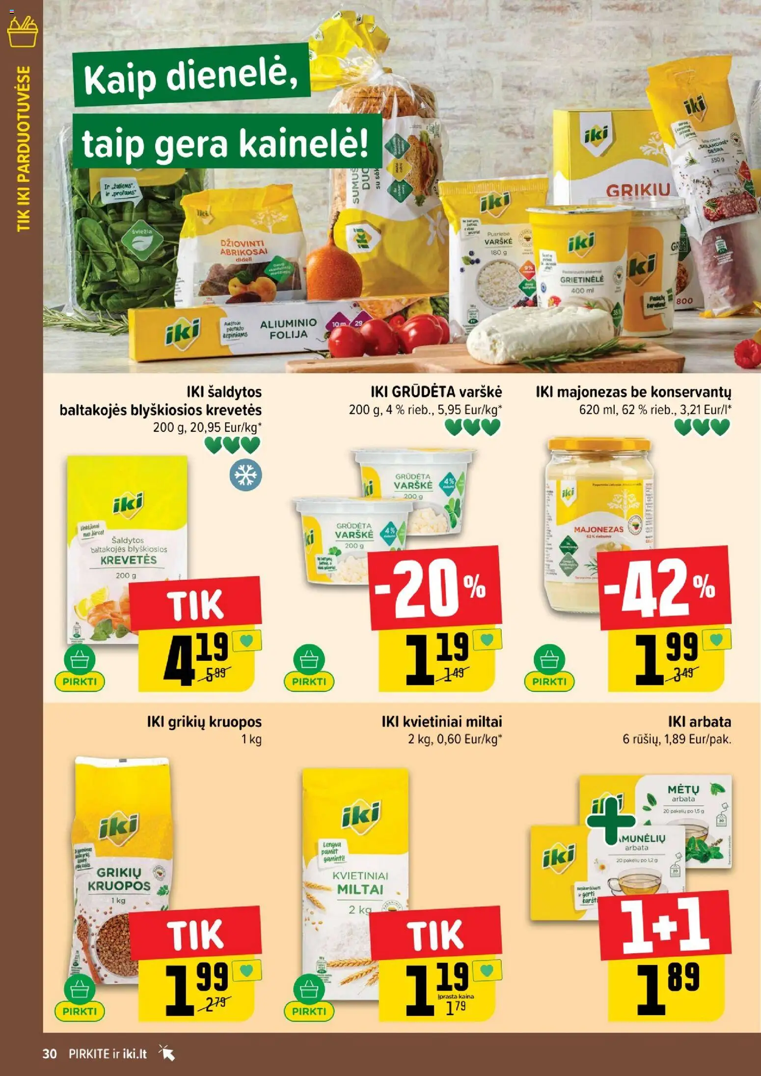 IKI akcijos nuo 12.01.2026 | Puslapis: 30 | Prekių: Kruopos, Varškė, Miltai, Arbata