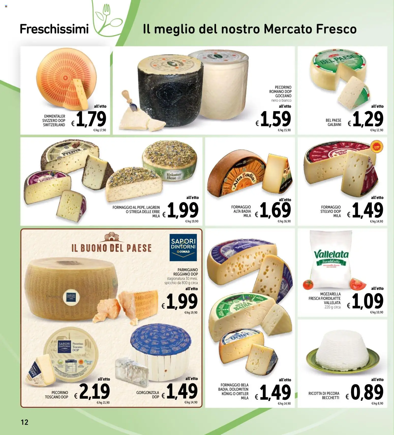 Volantino Spazio Conad del 25.11.2025 | Pagina: 12 | Prodotti: Formaggio, Parmigiano reggiano, Pecorino Romano, Pecorino