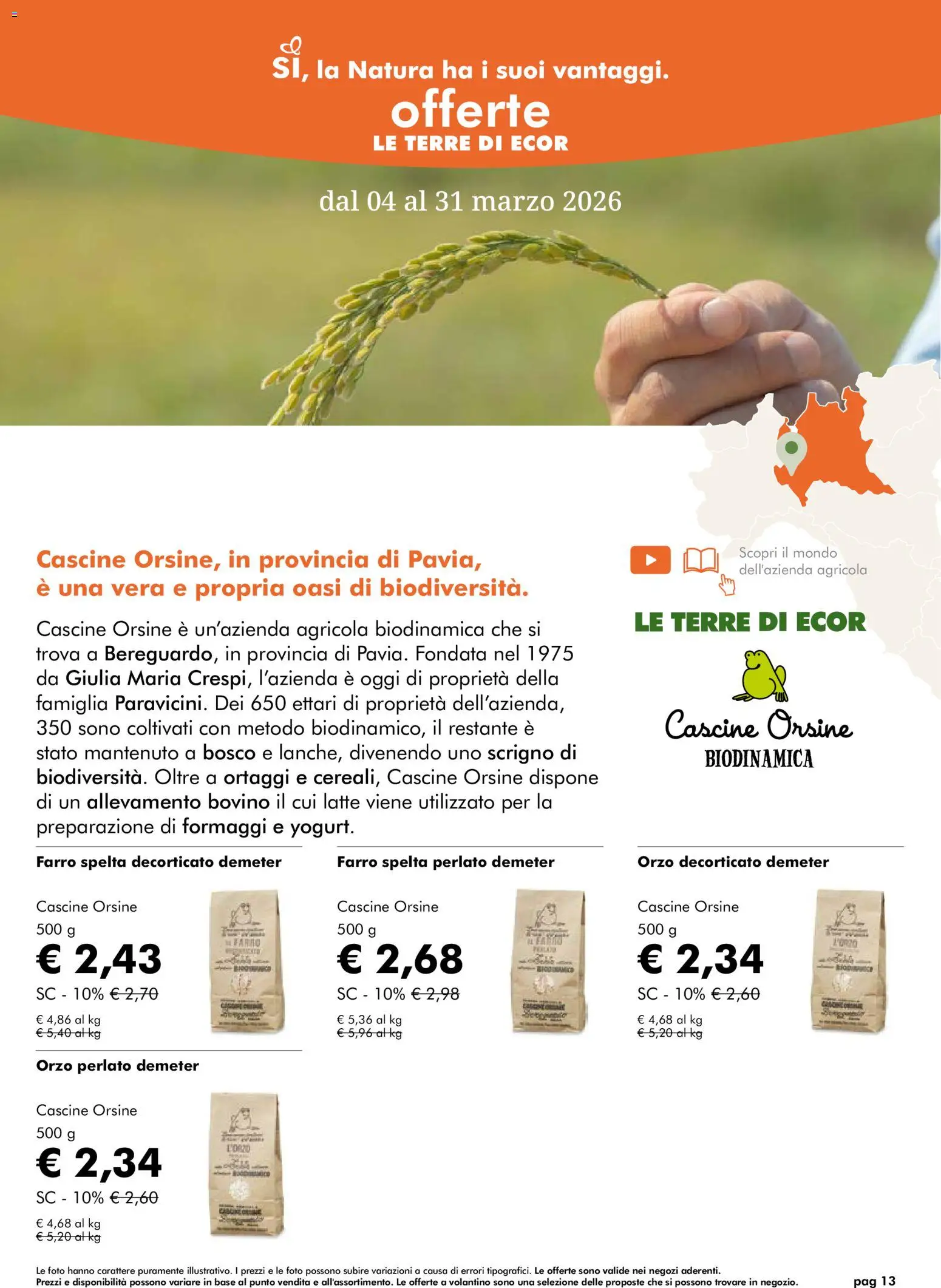 Volantino Natura Sì del 04.03.2026 | Pagina: 13 | Prodotti: Bovino, Latte, Ortaggi, Farro