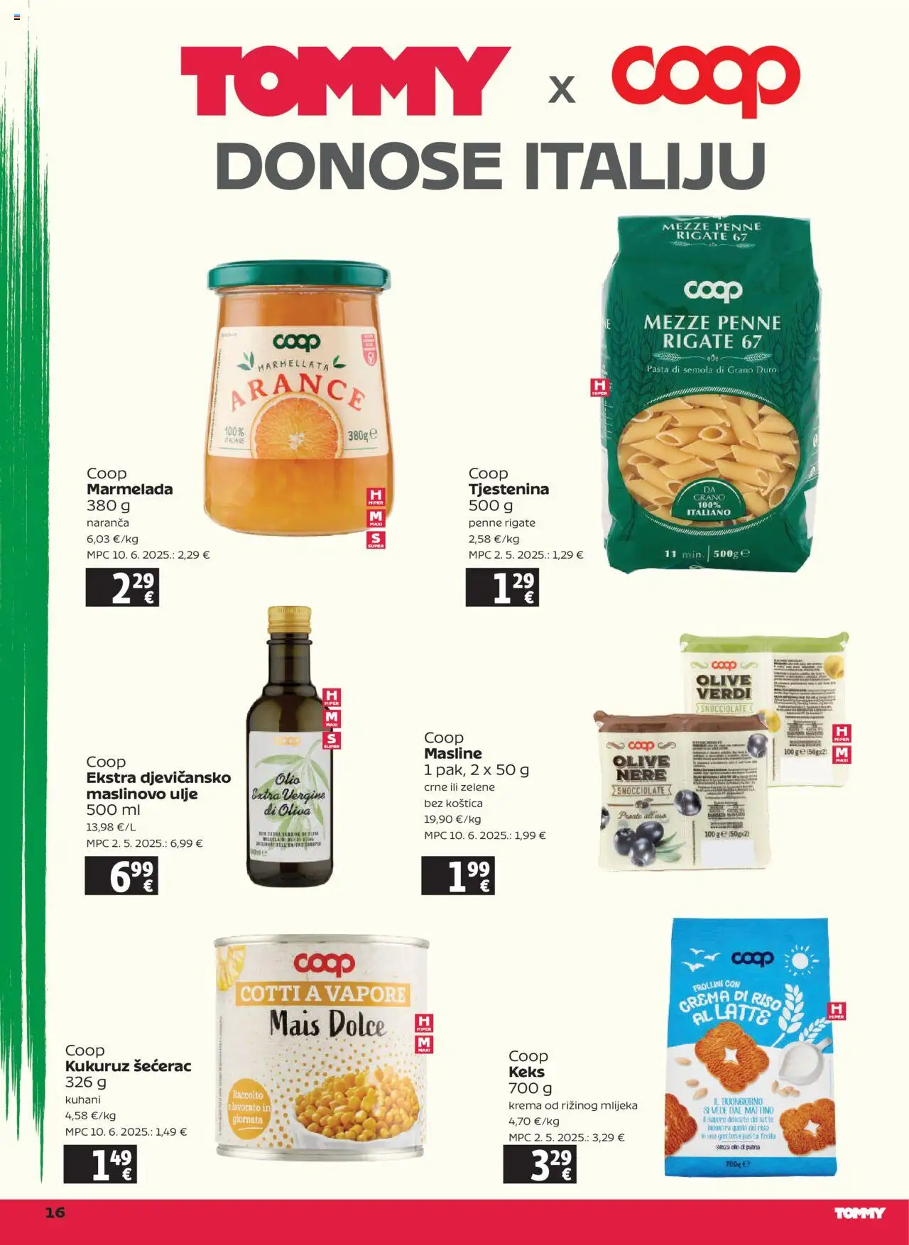 Tommy katalog | vrijedi od 21.08.2025 | Stranica: 16 | Proizvodi: Marmelada, Ulje, Maslinovo ulje, Keks