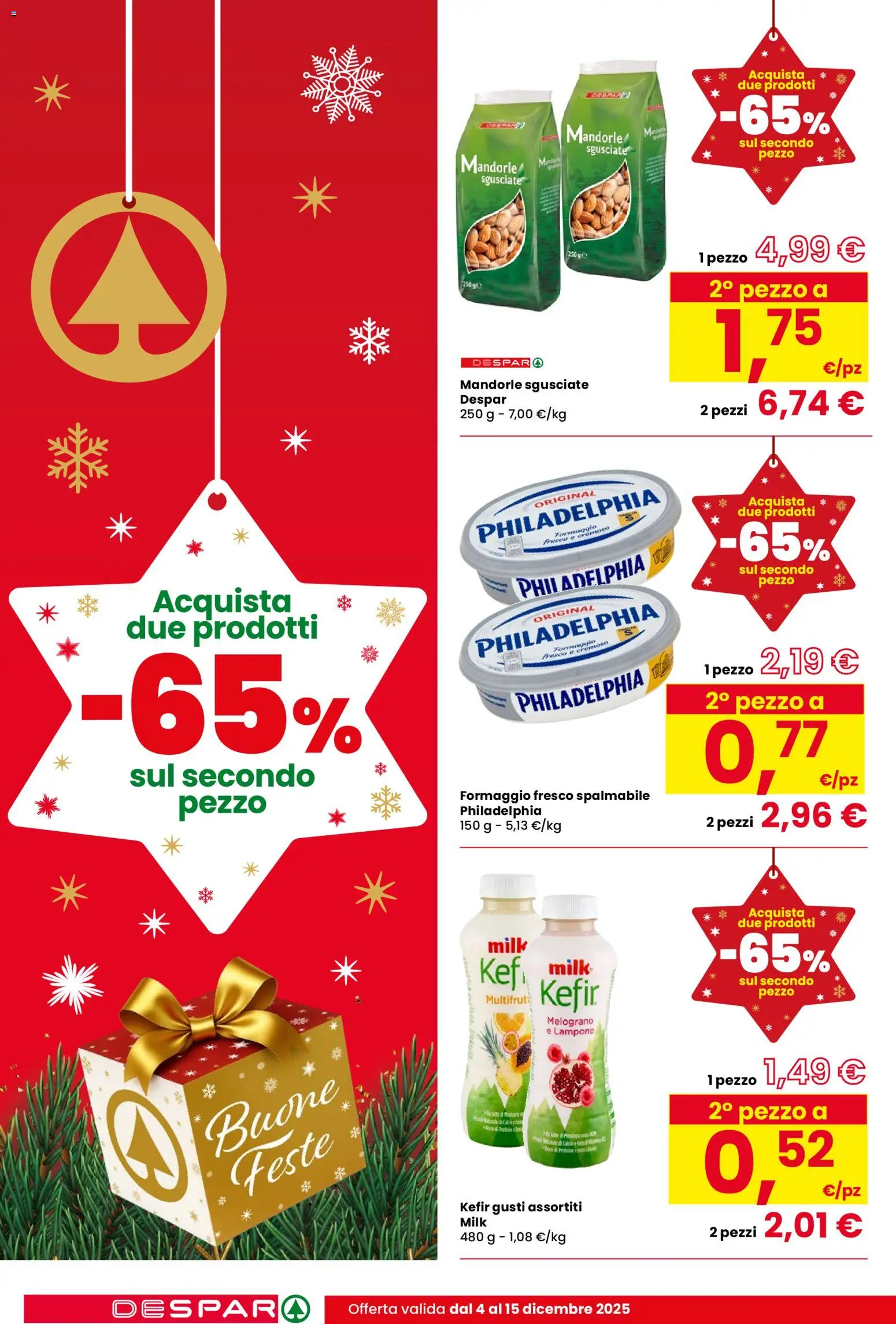 Volantino Despar del 04.12.2025 | Pagina: 2 | Prodotti: Formaggio, Mandorle, Lampone