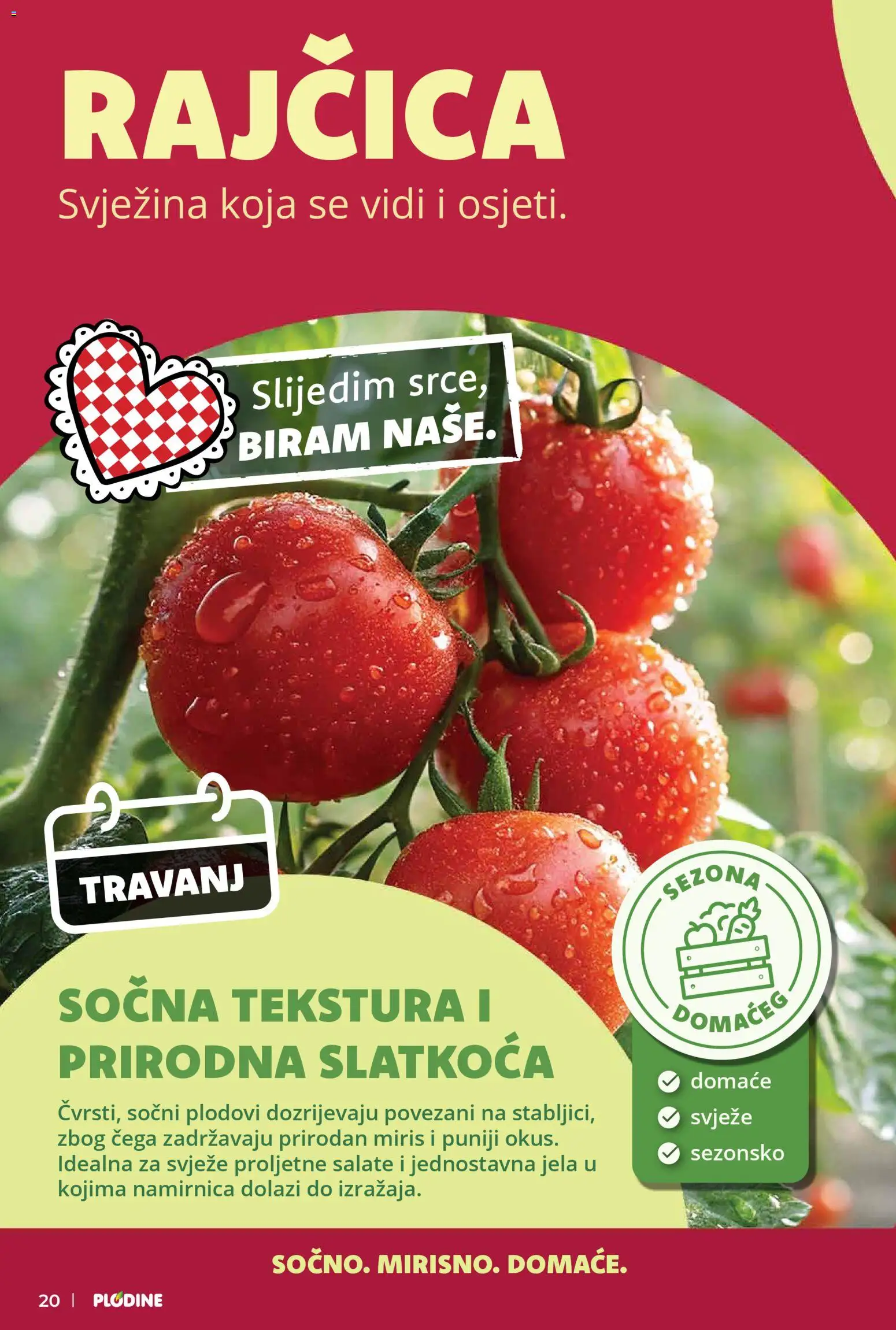 Plodine katalog | vrijedi od 22.04.2026 | Stranica: 20 | Proizvodi: Miris, Rajčica