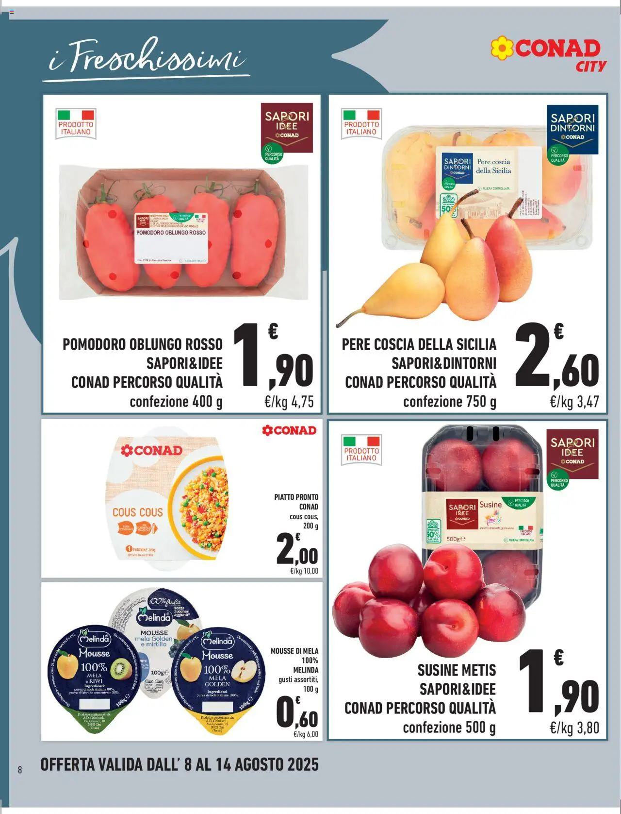 Volantino Conad del 08.08.2025 | Pagina: 8 | Prodotti: Frutta, Cous cous, Piatto, Susine