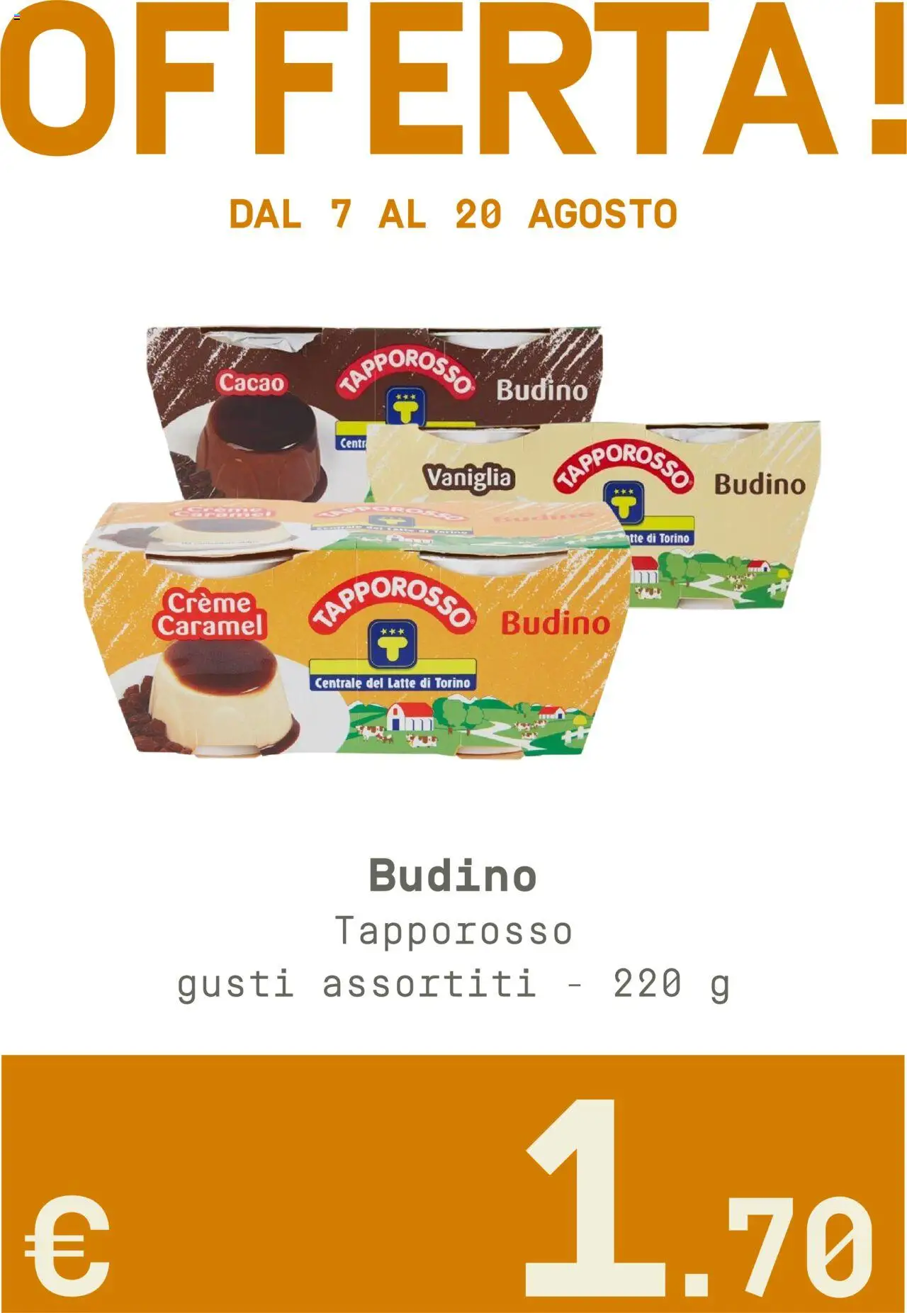 Volantino Borello Supermercati del 07.08.2025 | Pagina: 7 | Prodotti: Latte, Cacao, Budino