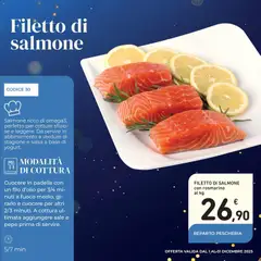 Anteprima del volantino Filetto di salmone con rosmarino, Salmon fillet with rosemary, rich in omega3, perfect for quick and light cooking. To be served in combination with seasonal vegetables and yogurt-based sauce. valido a partire dal 01.12.2025 | Pagina: 27 | Prodotti: Rosmarino, Verdure, Salsa, Padella