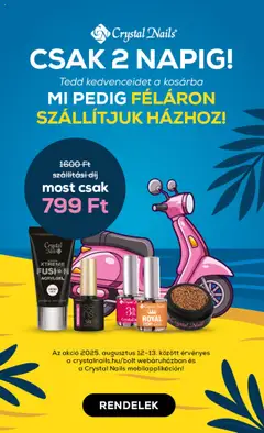 Crystal Nails Csak 2 napig! féláronn a szállítas - amely érvényes a következő dátumtól: 12.08.2025