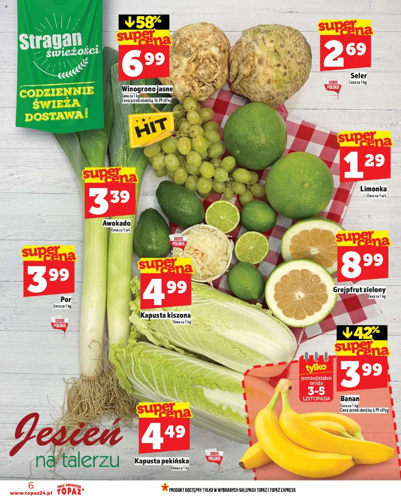 Topaz Gazetka MAZ od 30.10.2025 | Strona: 6 | Produkty: Kapusta pekińska, Banan, Awokado, Grejpfrut