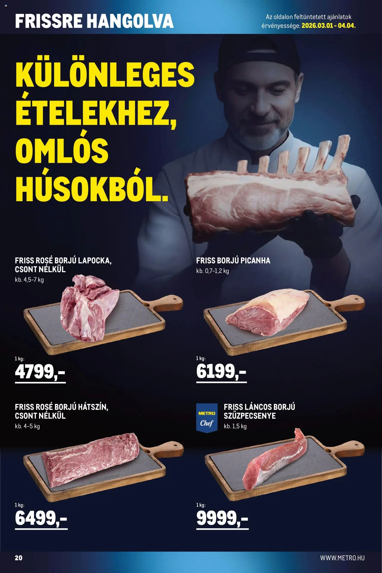 Metro akciós ujság - amely érvényes a következő dátumtól: 01.03.2026 | Oldal: 20 | Termékek: Szűzpecsenye