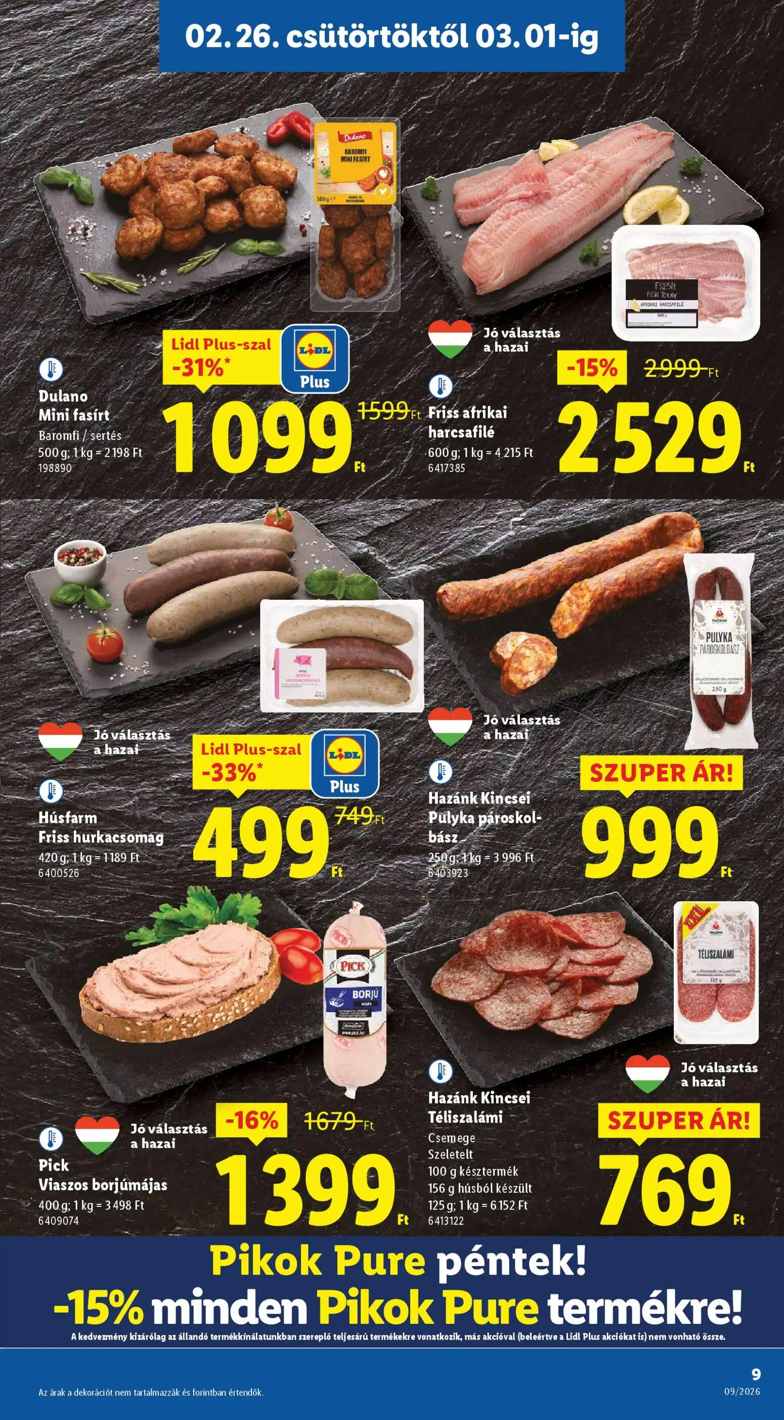Lidl akciós ujság - amely érvényes a következő dátumtól: 26.02.2026 | Oldal: 9 | Termékek: Pick, Afrikai harcsafilé, Téliszalámi