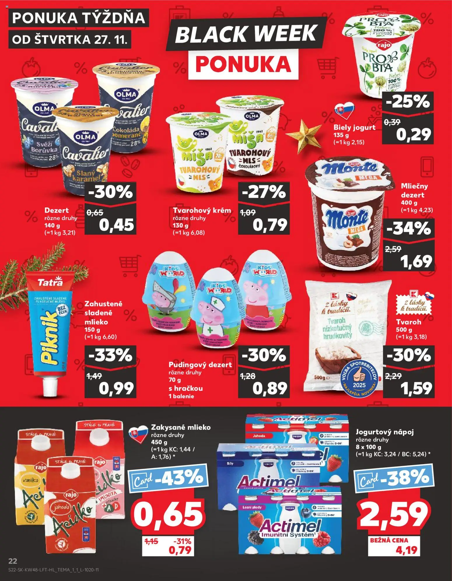 Nové Kaufland akcie – leták je platný od 27.11.2025 | Strana: 22 | Produkty: Čokoláda, Krém, Tvaroh, Zakysané mlieko