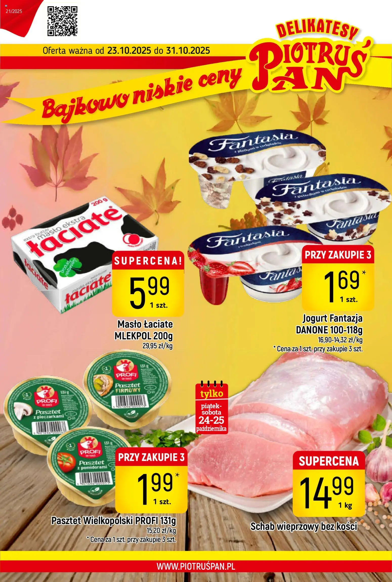 Piotruś Pan Gazetka od 23.10.2025 | Strona: 1 | Produkty: Schab wieprzowy bez kości, Masło, Jogurt, Masło łaciate