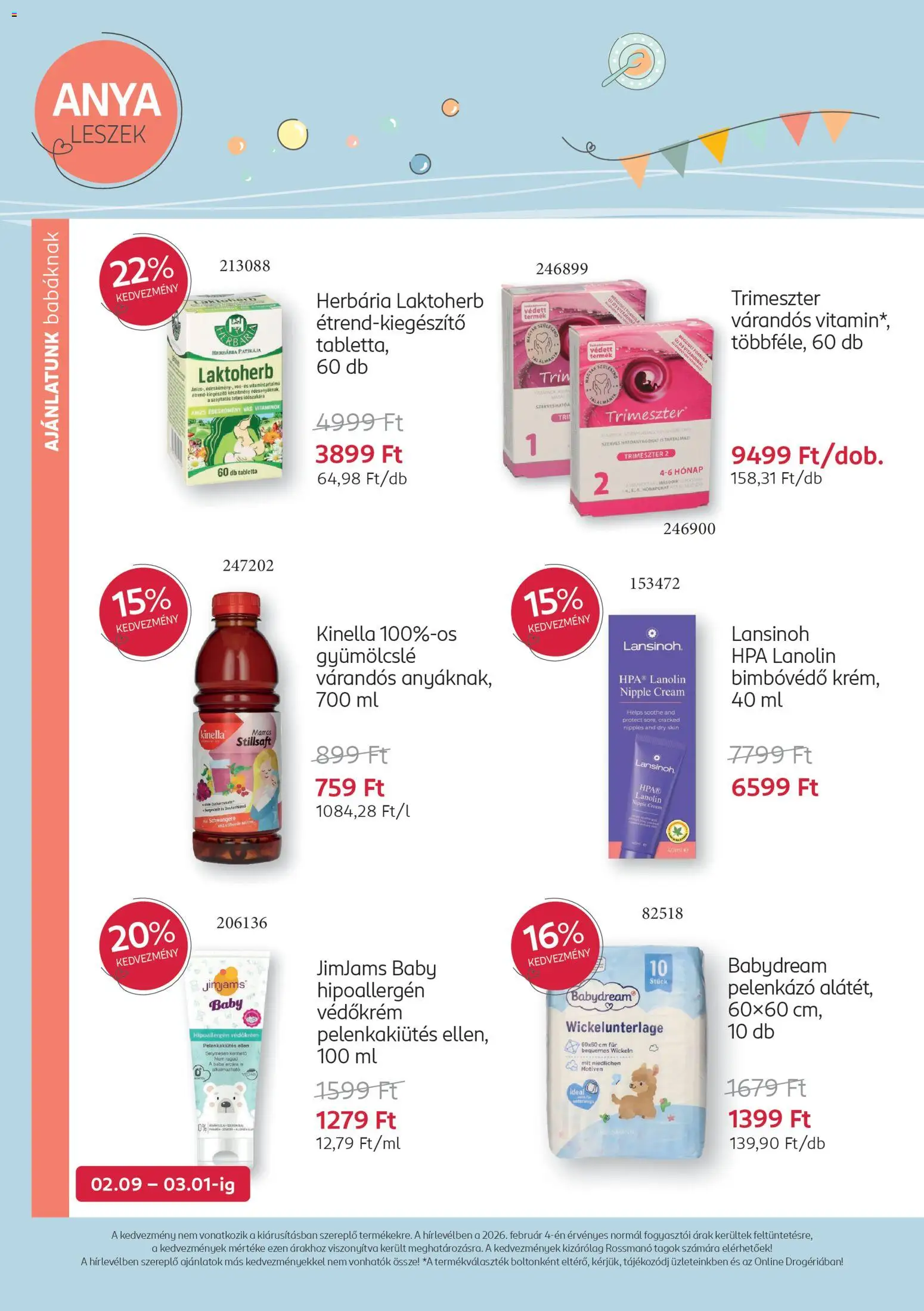 Rossmann akciós ujság - amely érvényes a következő dátumtól: 09.02.2026 | Oldal: 6