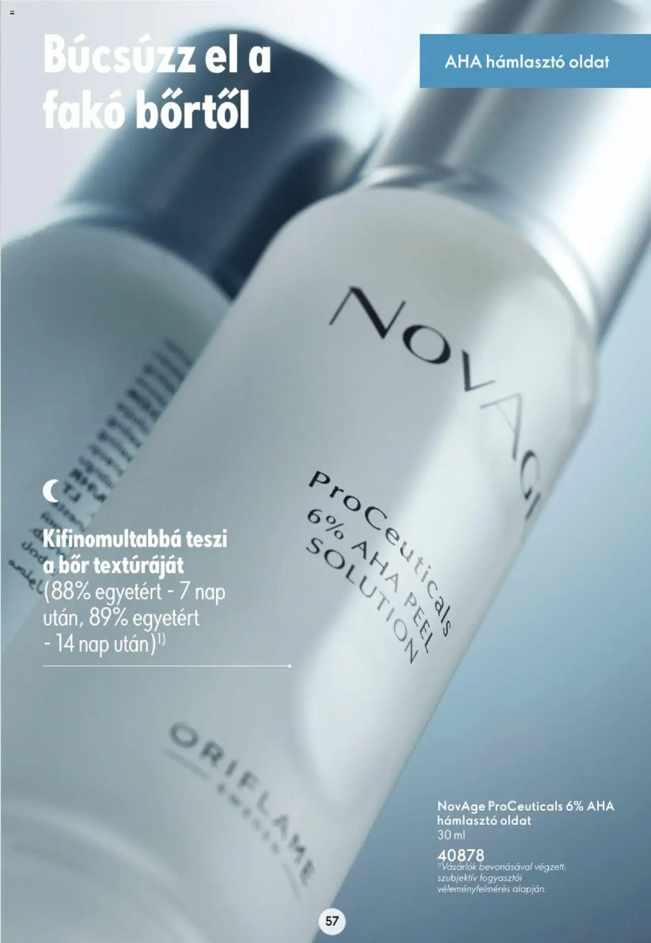 Oriflame akciós ujság - amely érvényes a következő dátumtól: 16.11.2023 | Oldal: 57 | Termékek: Hámlasztó, Bor