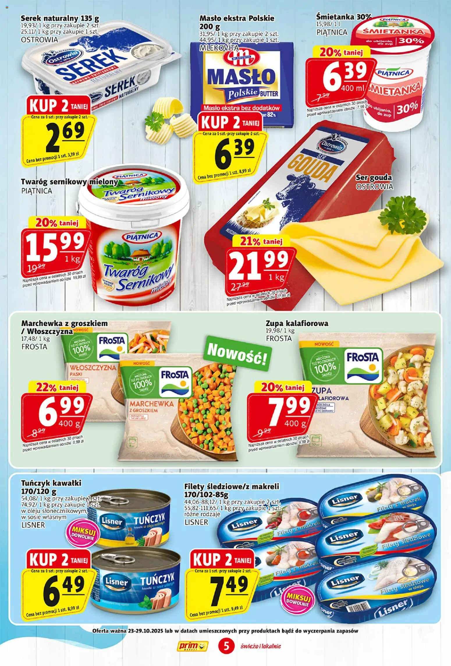 Prim Market Gazetka od 23.10.2025 | Strona: 5 | Produkty: Serek, Zupa, Twaróg, Ser gouda