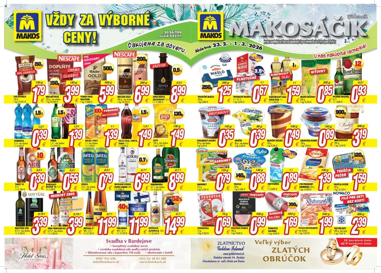Nové Makos akcie – leták je platný od 23.02.2026 | Strana: 1 | Produkty: Saláma, Šunka, Trvanlivé mlieko, Nicolaus vodka
