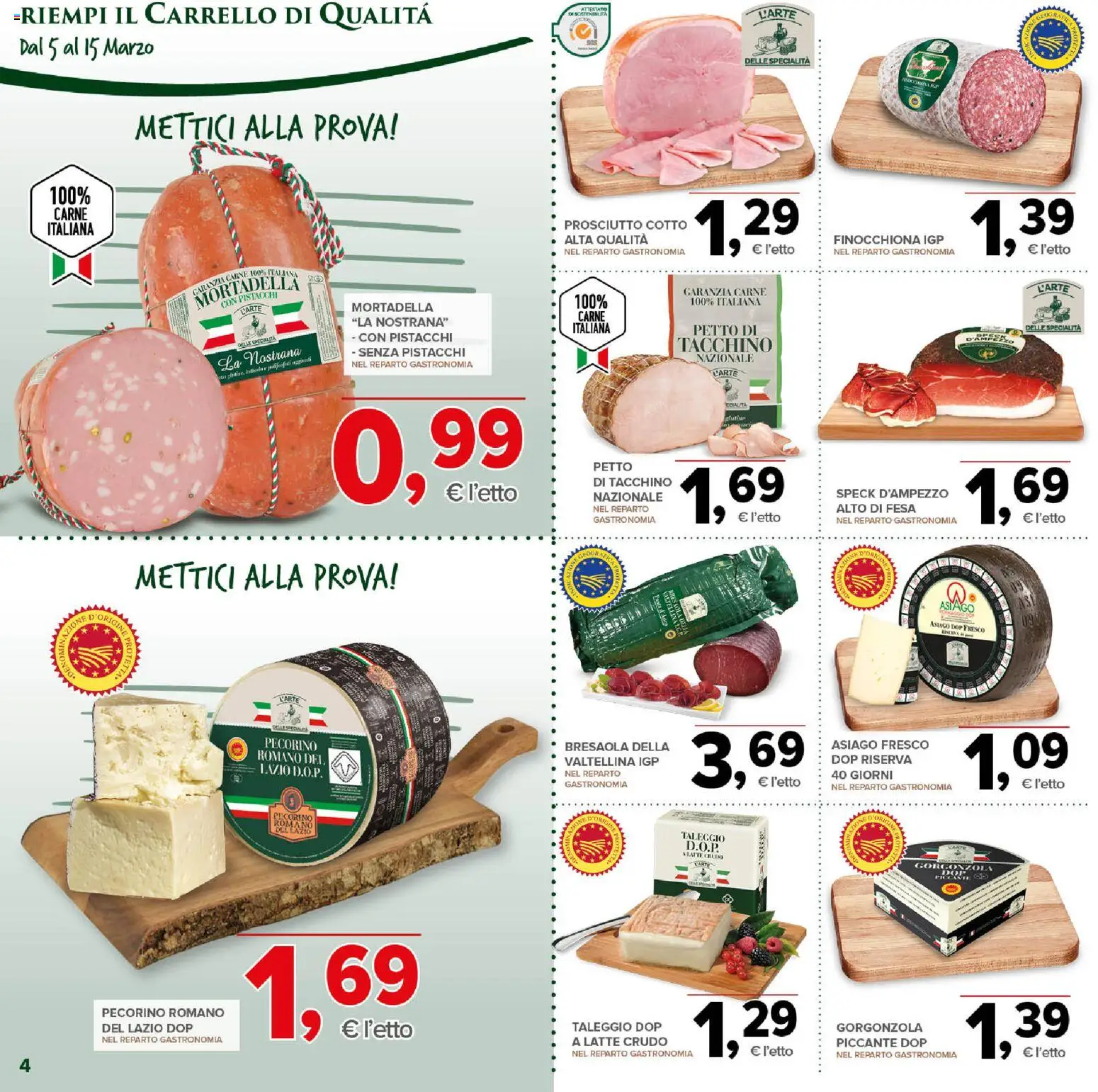 Volantino Todis del 05.03.2026 | Pagina: 4 | Prodotti: Tacchino, Prosciutto, Pistacchi, Gorgonzola