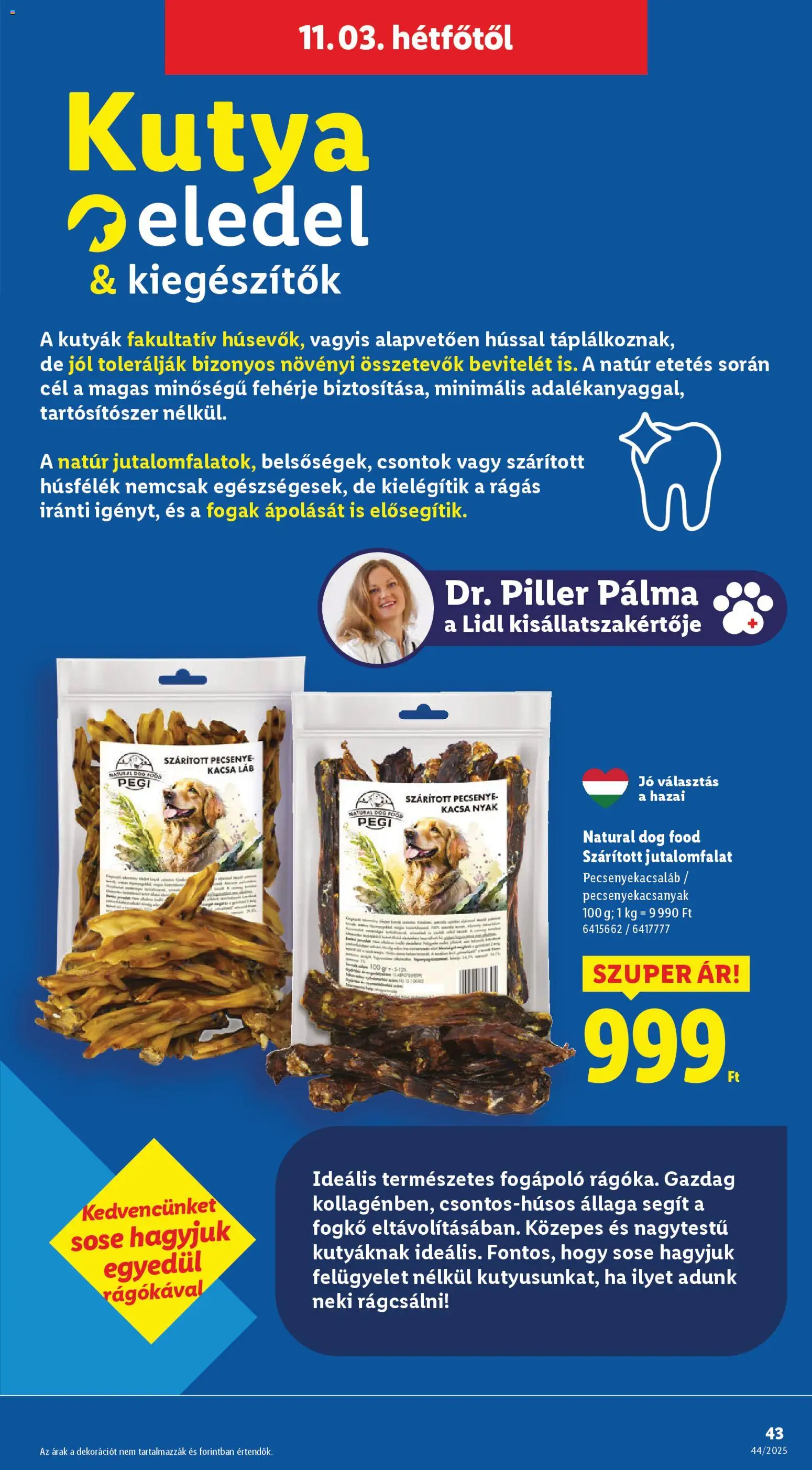 Lidl akciós ujság - amely érvényes a következő dátumtól: 30.10.2025 | Oldal: 43 | Termékek: Fehérje, Kacsa