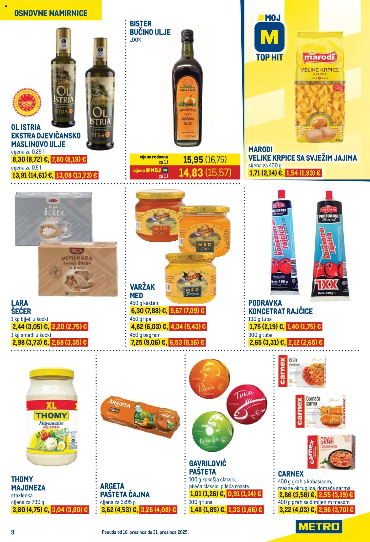 Metro katalog | vrijedi od 16.12.2025 | Stranica: 9 | Proizvodi: Grah, Maslinovo ulje, Rajčice, Tuna
