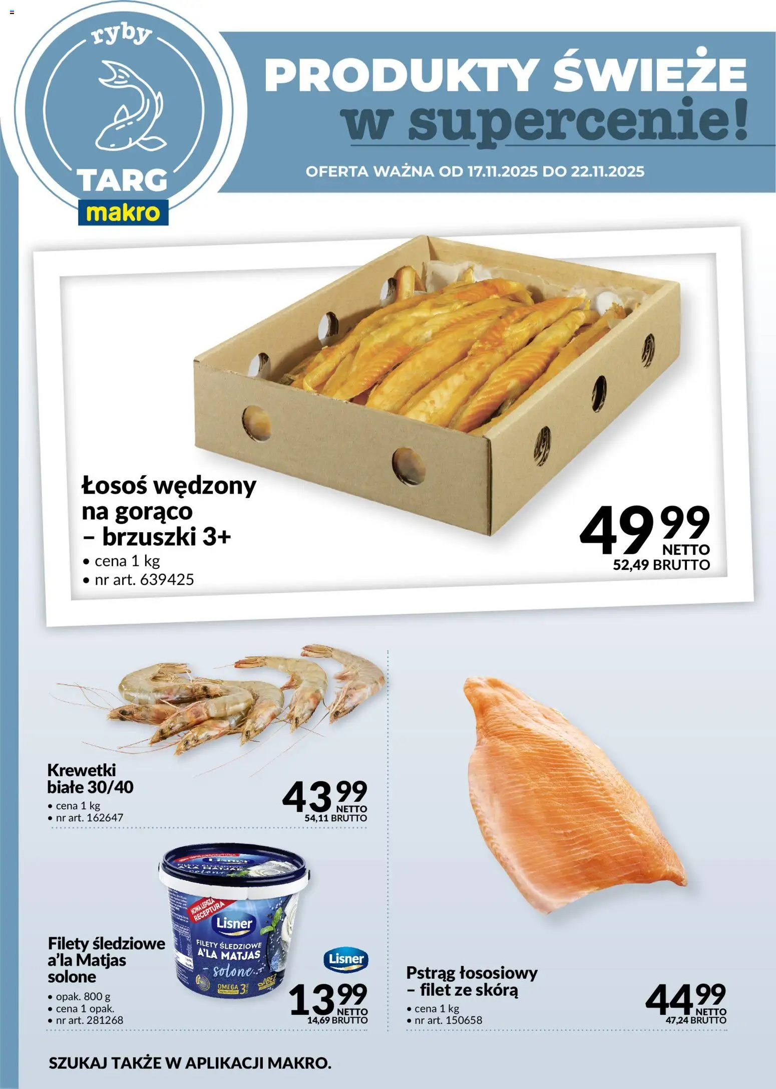 Makro Gazetka - Oferta świeża w super cenach od 17.11.2025 | Strona: 4 | Produkty: Łosoś wędzony, Krewetki, Pstrąg łososiowy, Łosoś