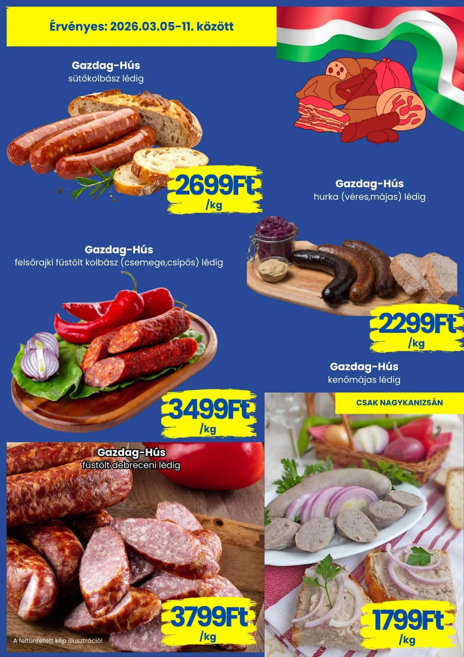 Magnetic akciós ujság - amely érvényes a következő dátumtól: 05.03.2026 | Oldal: 7 | Termékek: Kolbász, Kenőmájas, Debreceni, Hurka