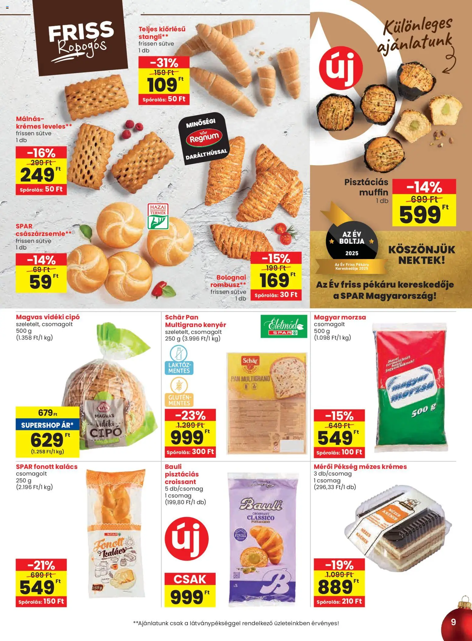Spar akciós ujság - amely érvényes a következő dátumtól: 04.12.2025 | Oldal: 9 | Termékek: Császárzsemle, Stangli, Muffin, Kalács