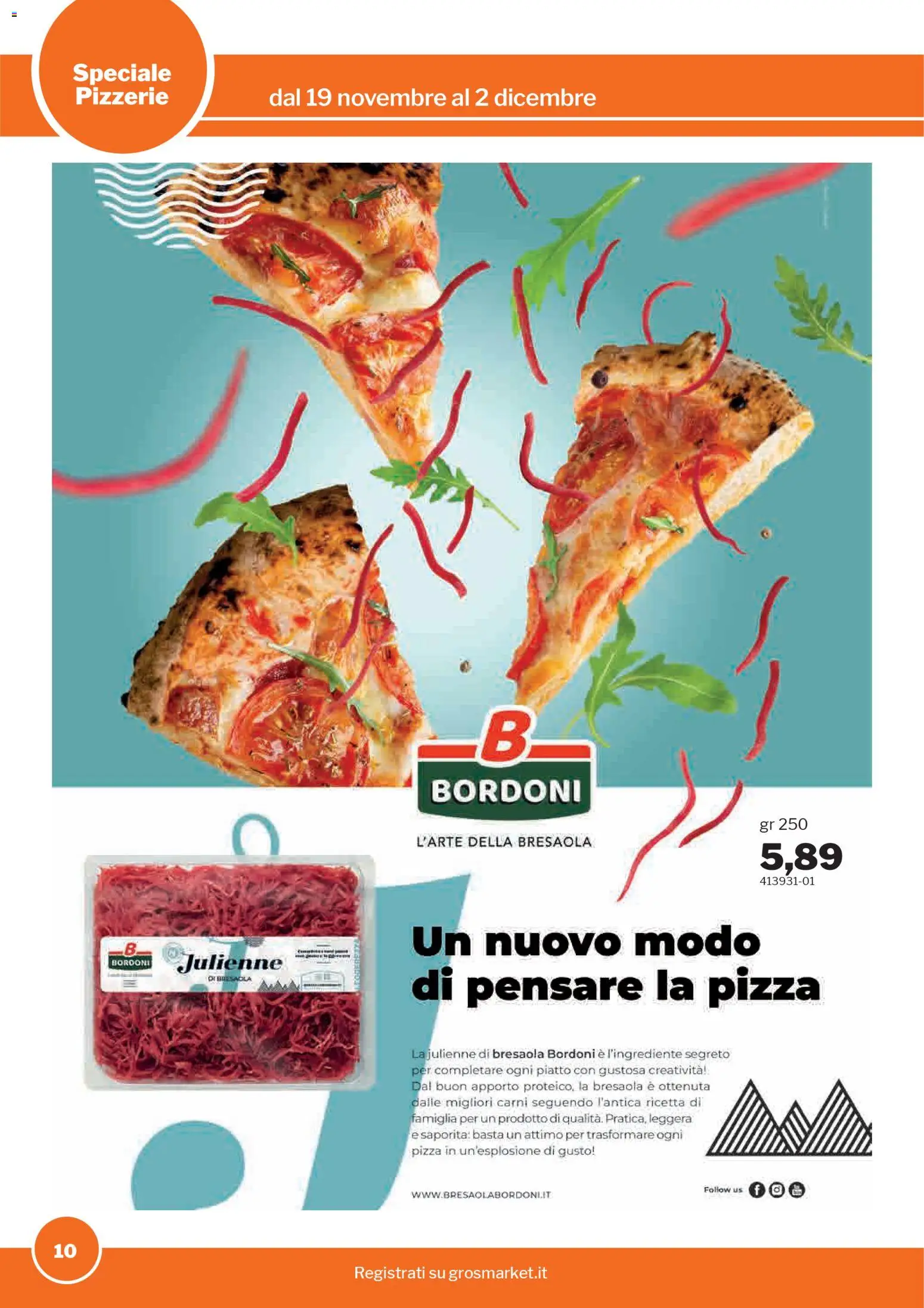 Volantino Sogegross del 19.11.2025 | Pagina: 10 | Prodotti: Pizza, Bresaola, Piatto