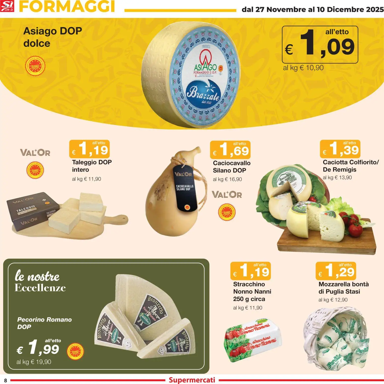 Volantino Sì con Te del 27.11.2025 | Pagina: 8 | Prodotti: Mozzarella, Formaggio, Stracchino, Pecorino Romano