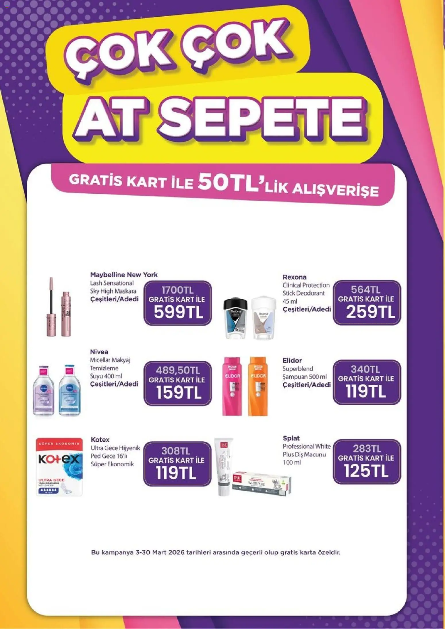 Gratis Katalog - 02.03.2026 tarihinden itibaren geçerlidir | Sayfa: 4 | Ürünler: Şampuan, Deodorant, Diş macunu, Makyaj