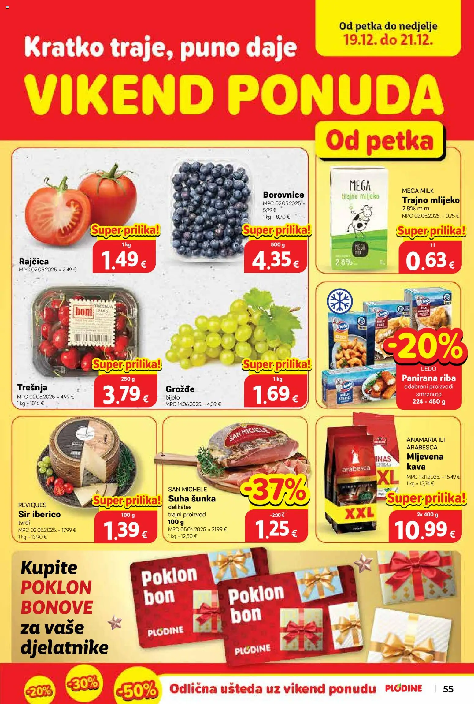 Plodine katalog | vrijedi od 17.12.2025 | Stranica: 55 | Proizvodi: Kava, Trajno mlijeko, Grožđe, Borovnice