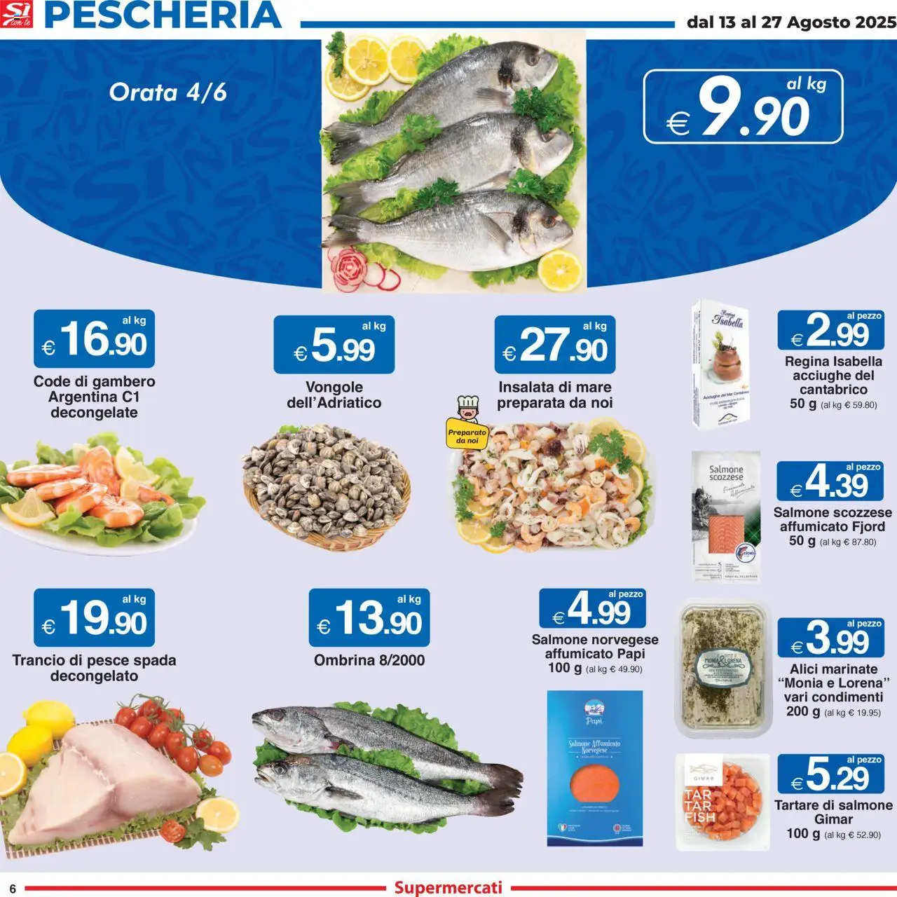 Volantino Sì con Te del 13.08.2025 | Pagina: 6 | Prodotti: Vongole, Insalata, Pesce spada, Alici