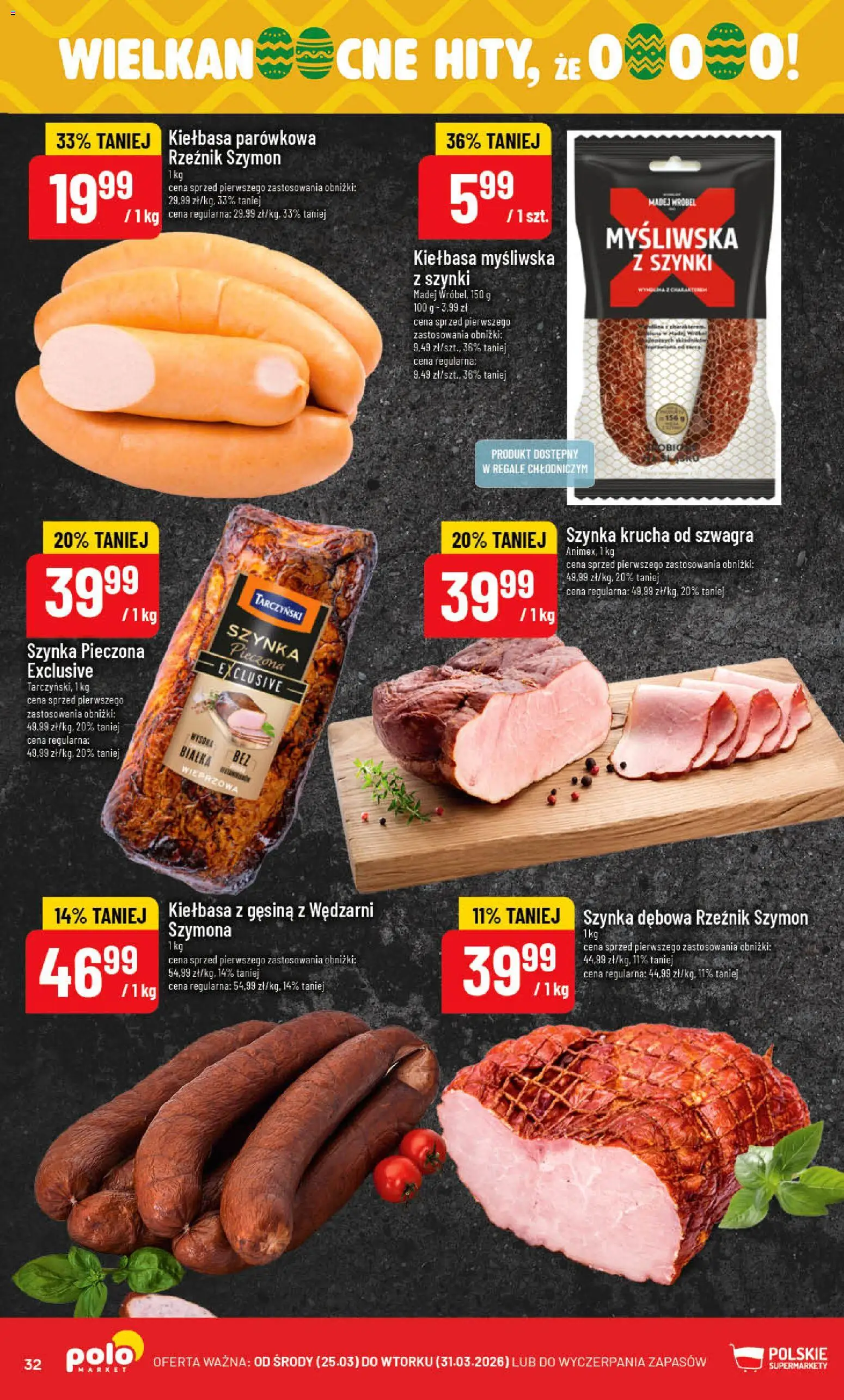 POLOmarket gazetka od 25.03.2026 | Strona: 32 | Produkty: Kiełbasa, Myśliwska, Szynka