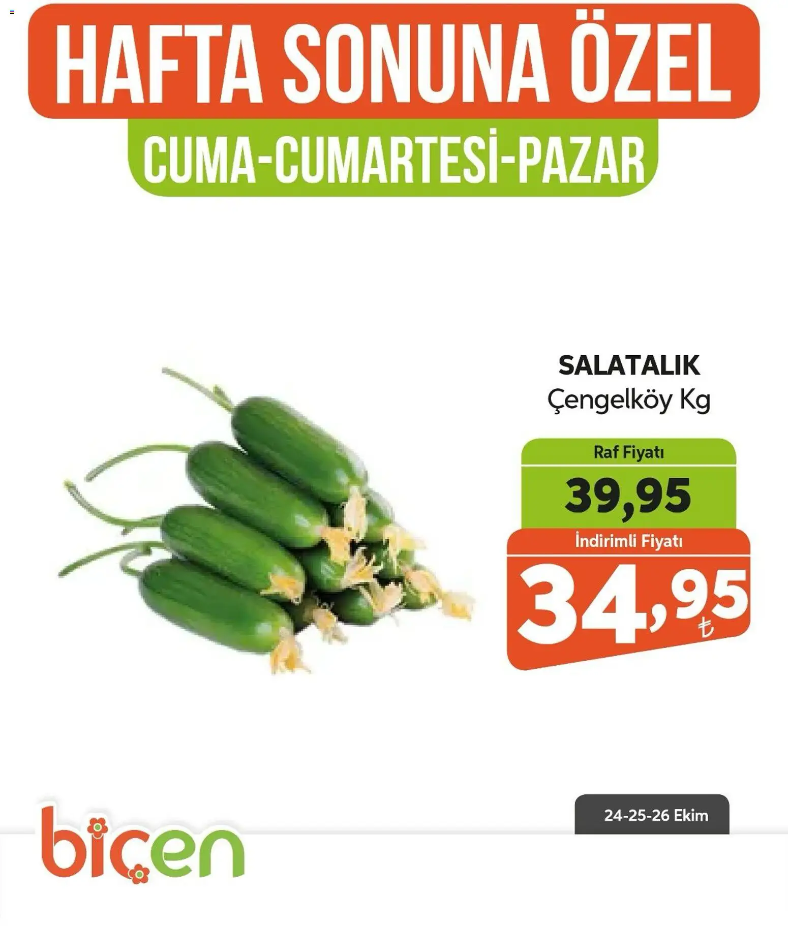Biçen Market Hafta Sonuna Özel - 24.10.2025 tarihinden itibaren geçerlidir | Sayfa: 3 | Ürünler: Raf, Salatalık