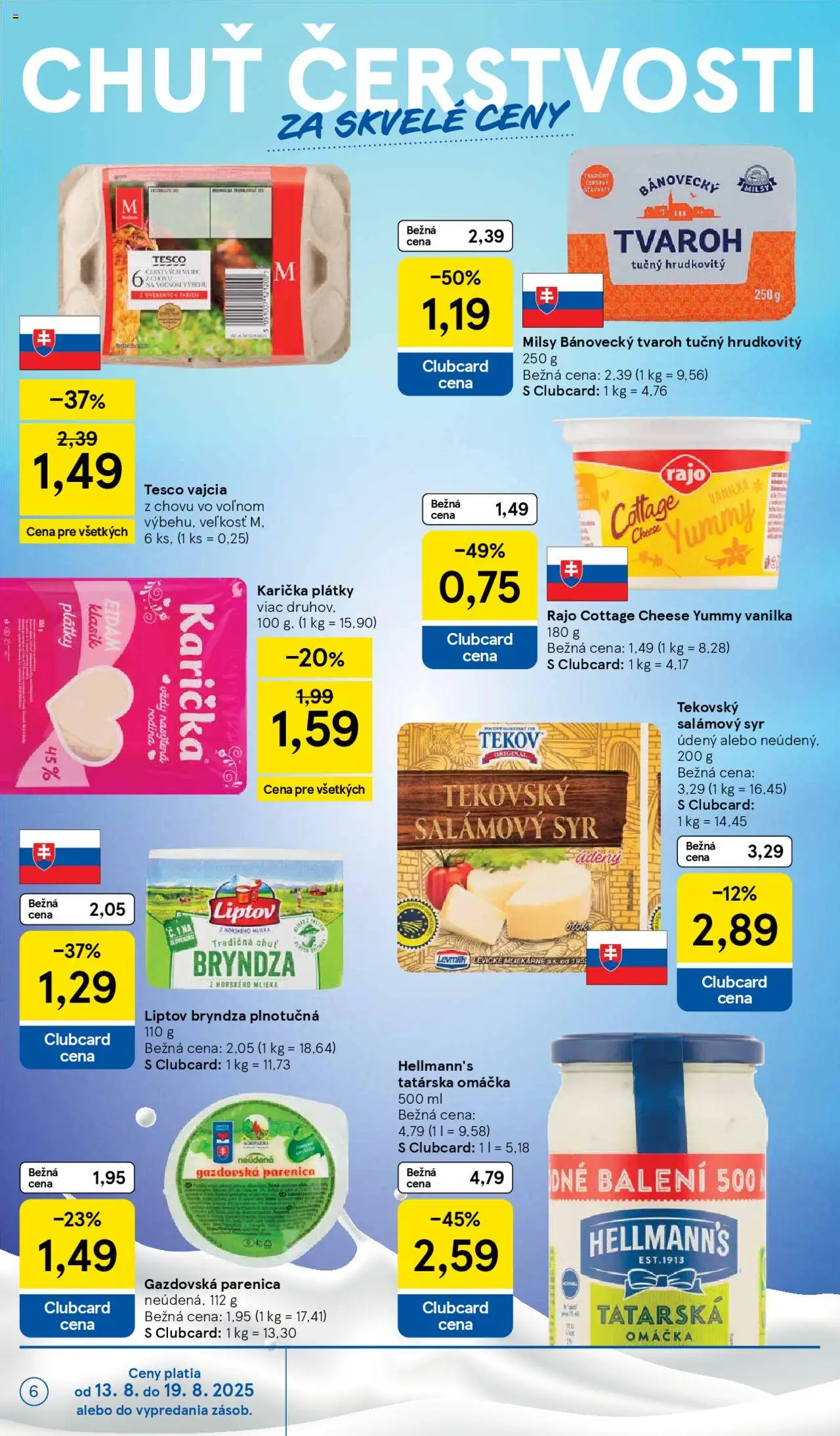 Tesco Hypermarket - leták │ platný od 13.08.2025 | Strana: 6 | Produkty: Eidam, Tvaroh, Tatárska omáčka, Omáčka