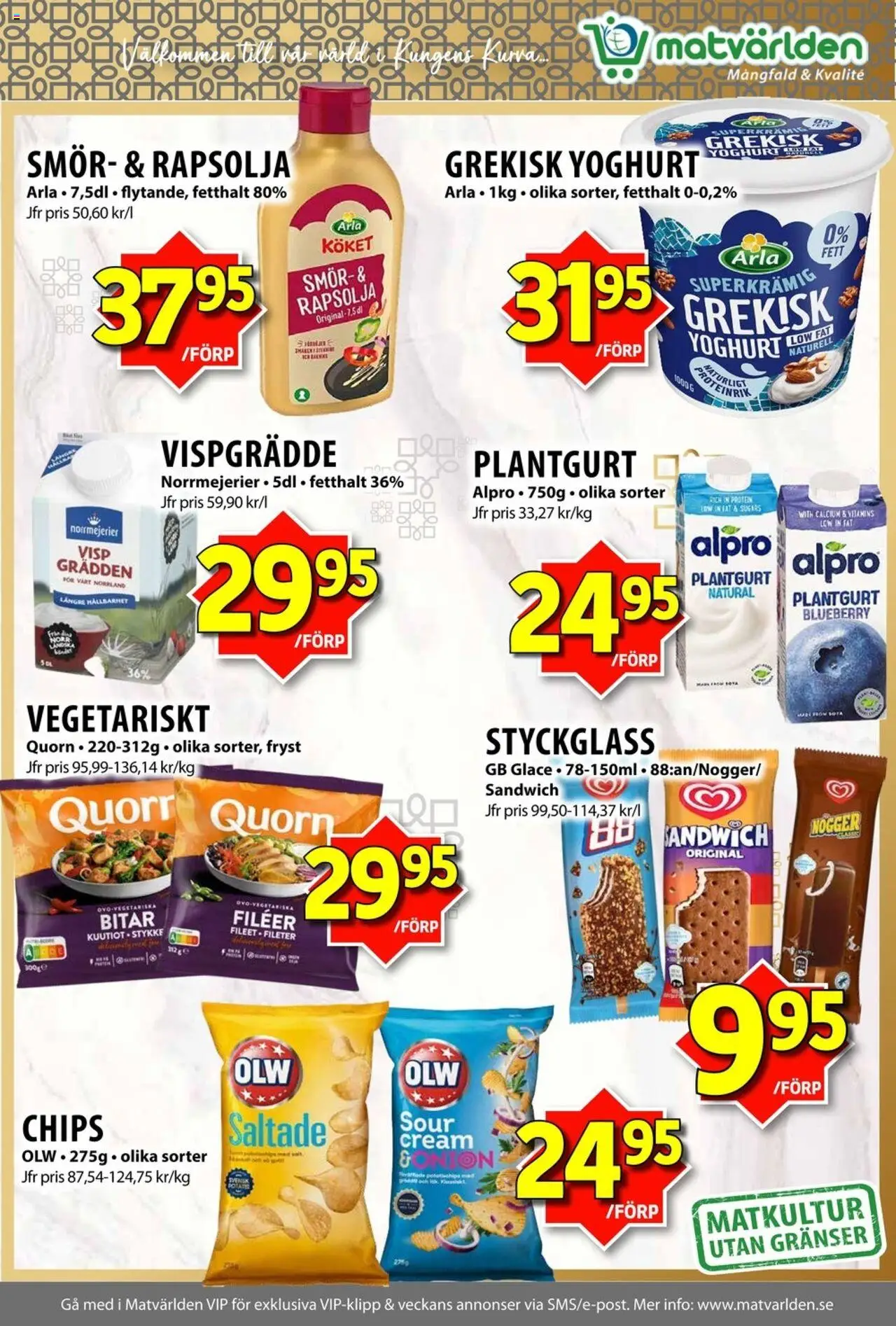 Matvärlden reklamblad aktuell från 25.08.2025 | Sida: 5 | Produkter: Chips, Smör, Rapsolja, Yoghurt