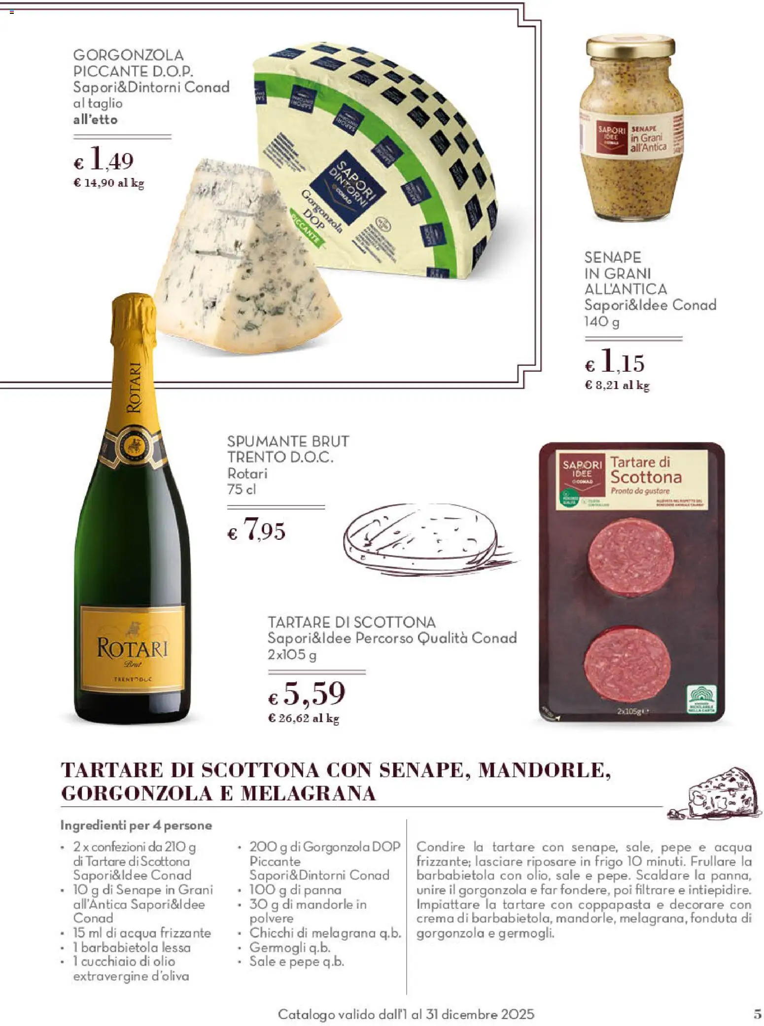 Volantino Spazio Conad del 01.12.2025 | Pagina: 5 | Prodotti: Acqua, Pepe, Olio, Gorgonzola
