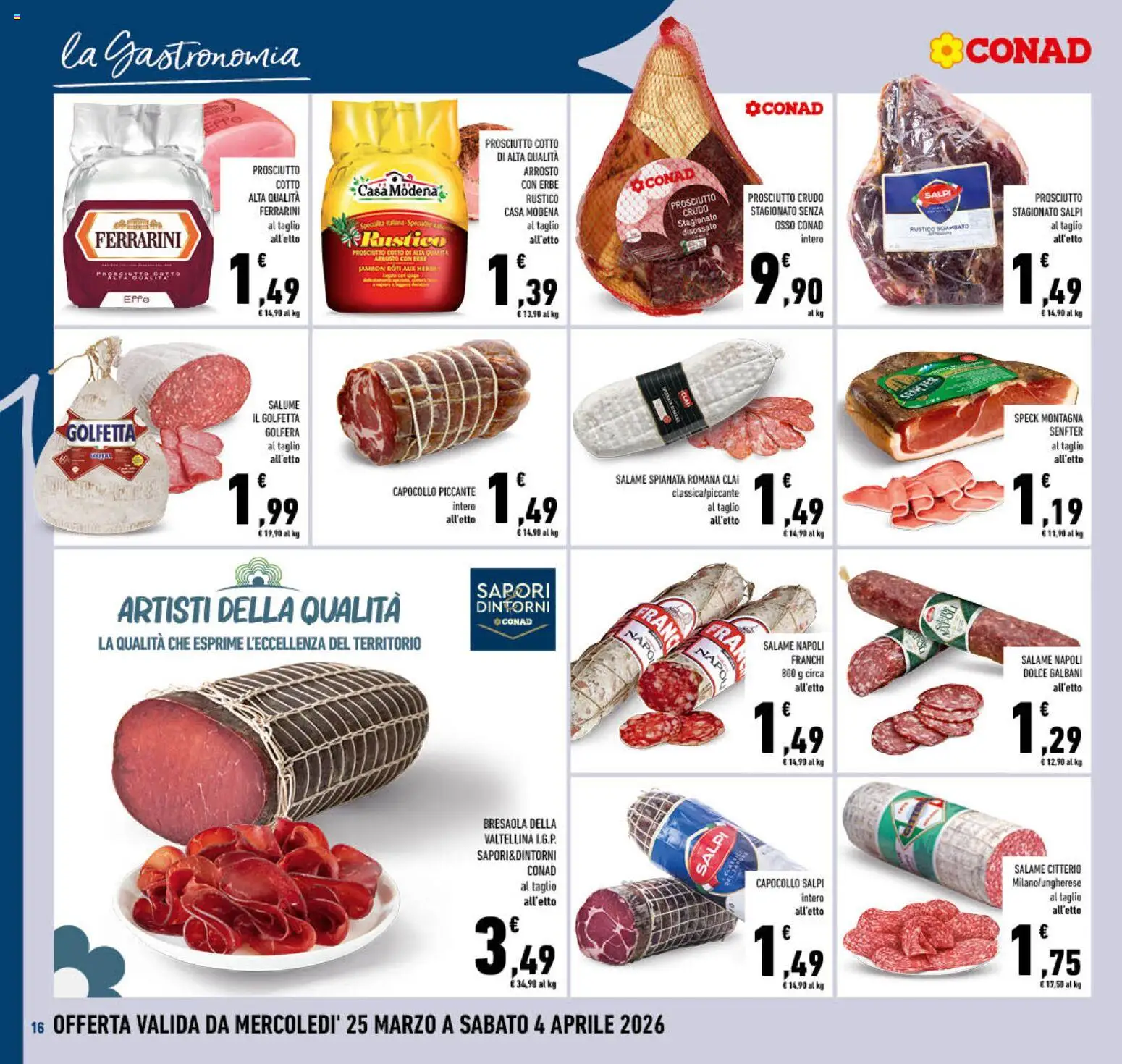 Volantino Conad del 25.03.2026 | Pagina: 16 | Prodotti: Speck, Arrosto, Prosciutto Crudo, Prosciutto