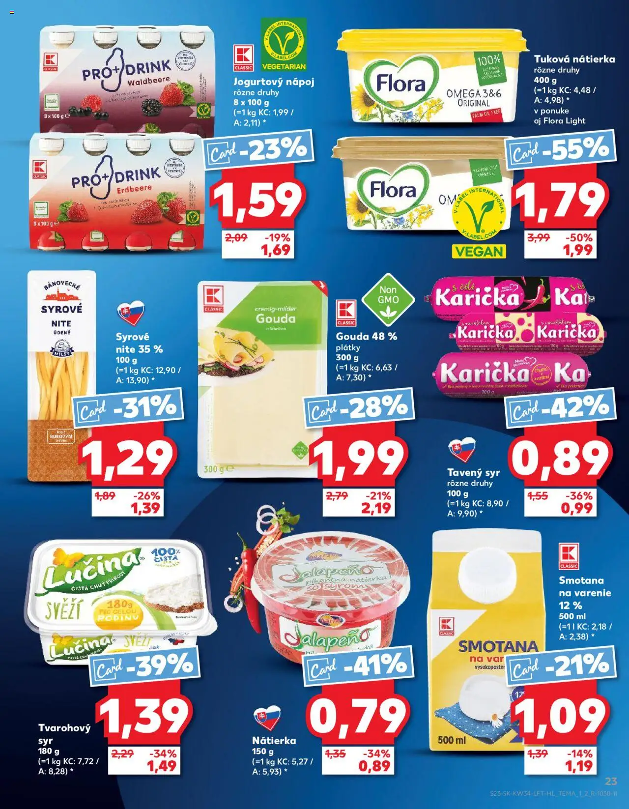 Nové Kaufland akcie – leták je platný od 21.08.2025 | Strana: 23 | Produkty: Syr, Smotana, Gouda, Flora