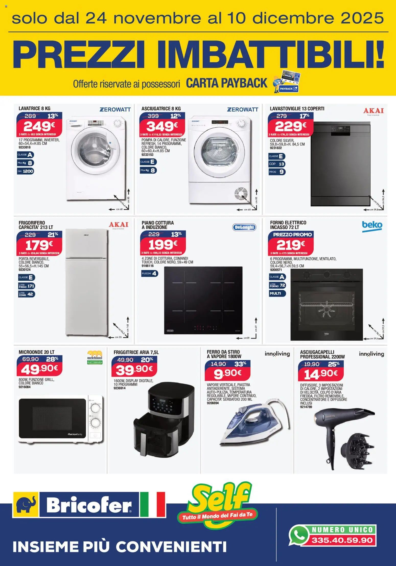 Volantino Bricofer del 24.11.2025 | Pagina: 12 | Prodotti: Piano cottura, Ferro da stiro, Asciugacapelli, Forno elettrico