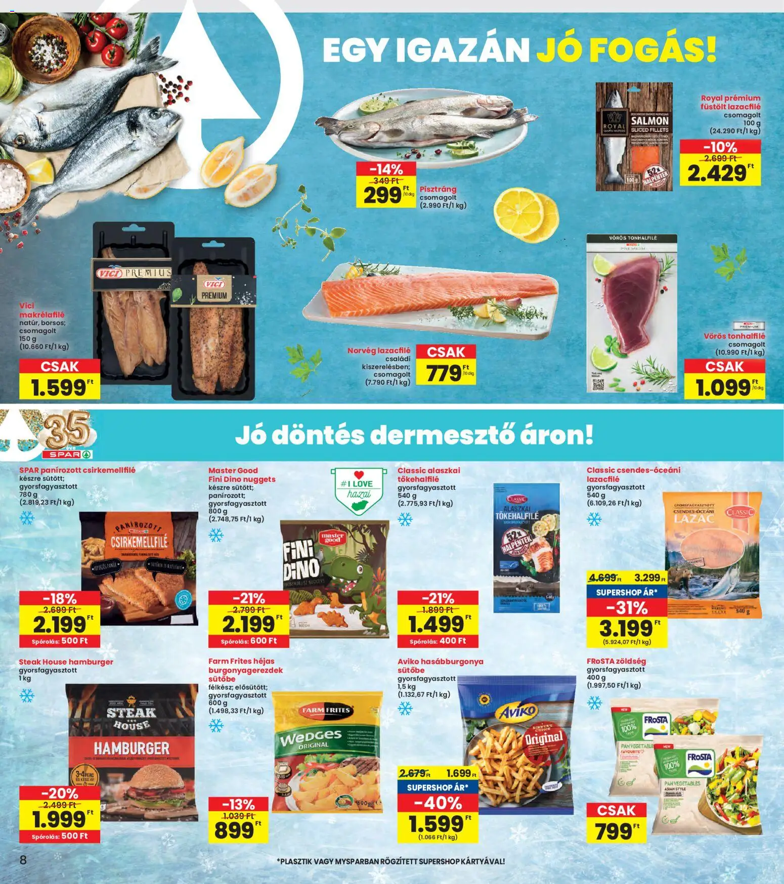 Interspar akciós ujság - amely érvényes a következő dátumtól: 05.02.2026 | Oldal: 8 | Termékek: Pisztráng, Lazacfilé, Zöldség, Hasábburgonya