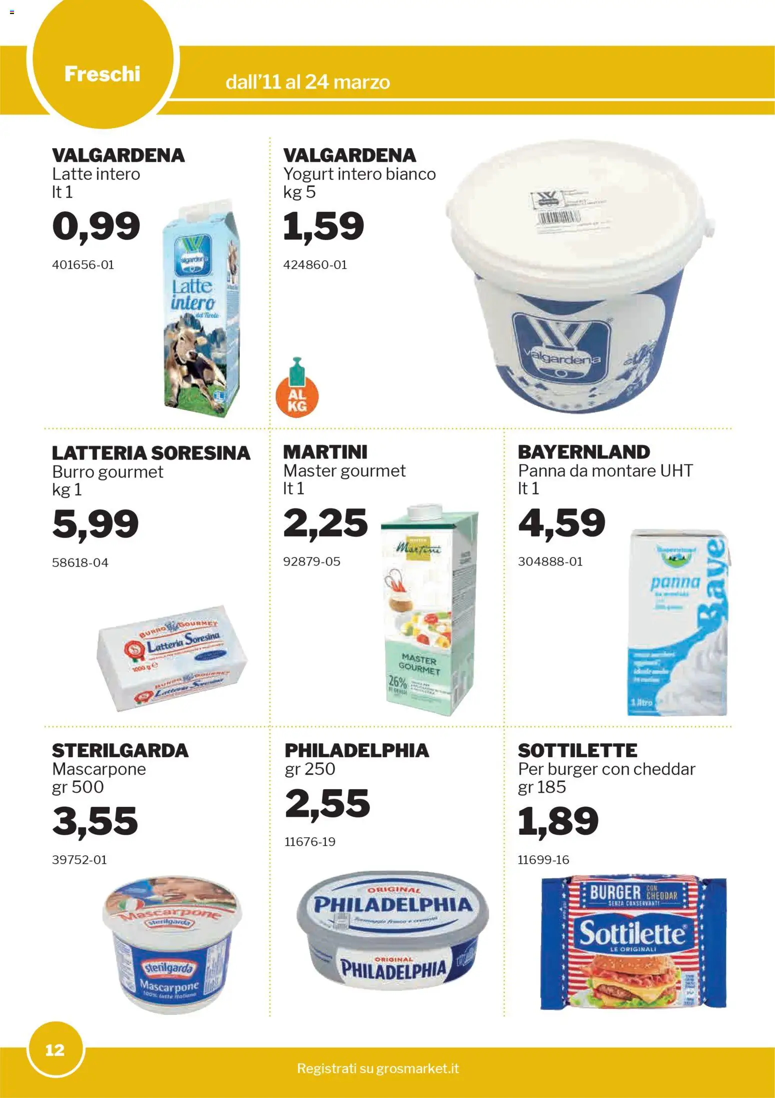 Volantino Sogegross del 11.03.2026 | Pagina: 12 | Prodotti: Panna, Latte, Burro, Mascarpone