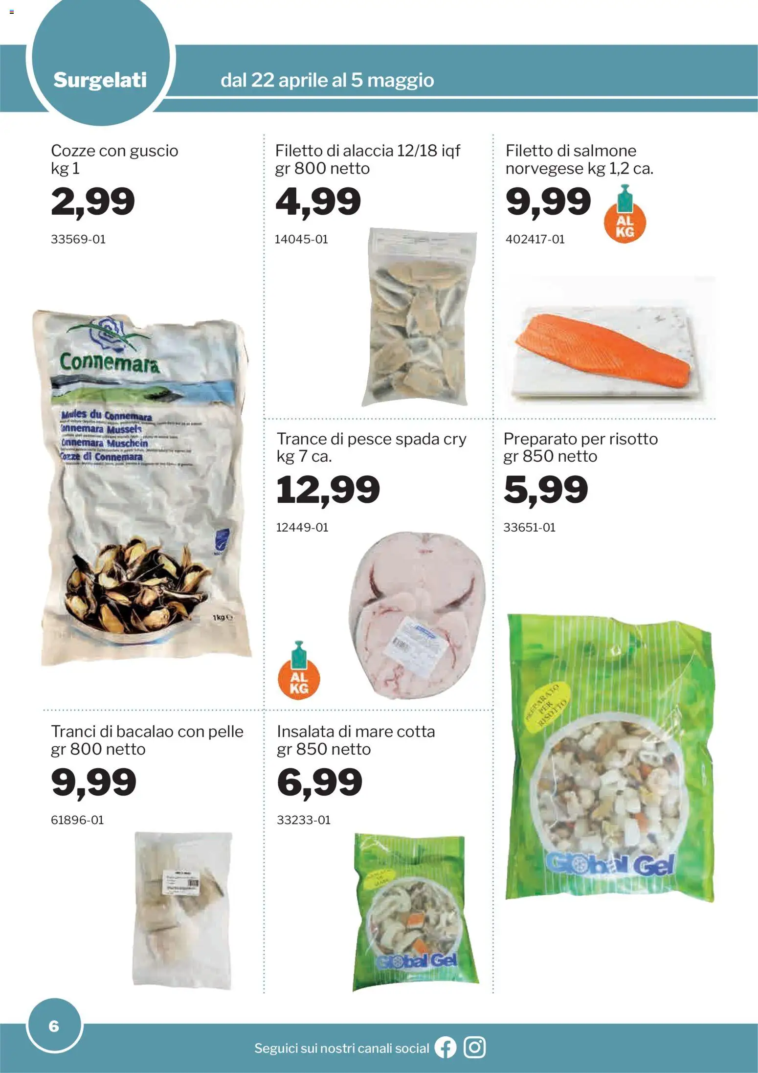 Volantino Sogegross del 22.04.2026 | Pagina: 6 | Prodotti: Salmone, Pesce, Cozze, Pesce spada