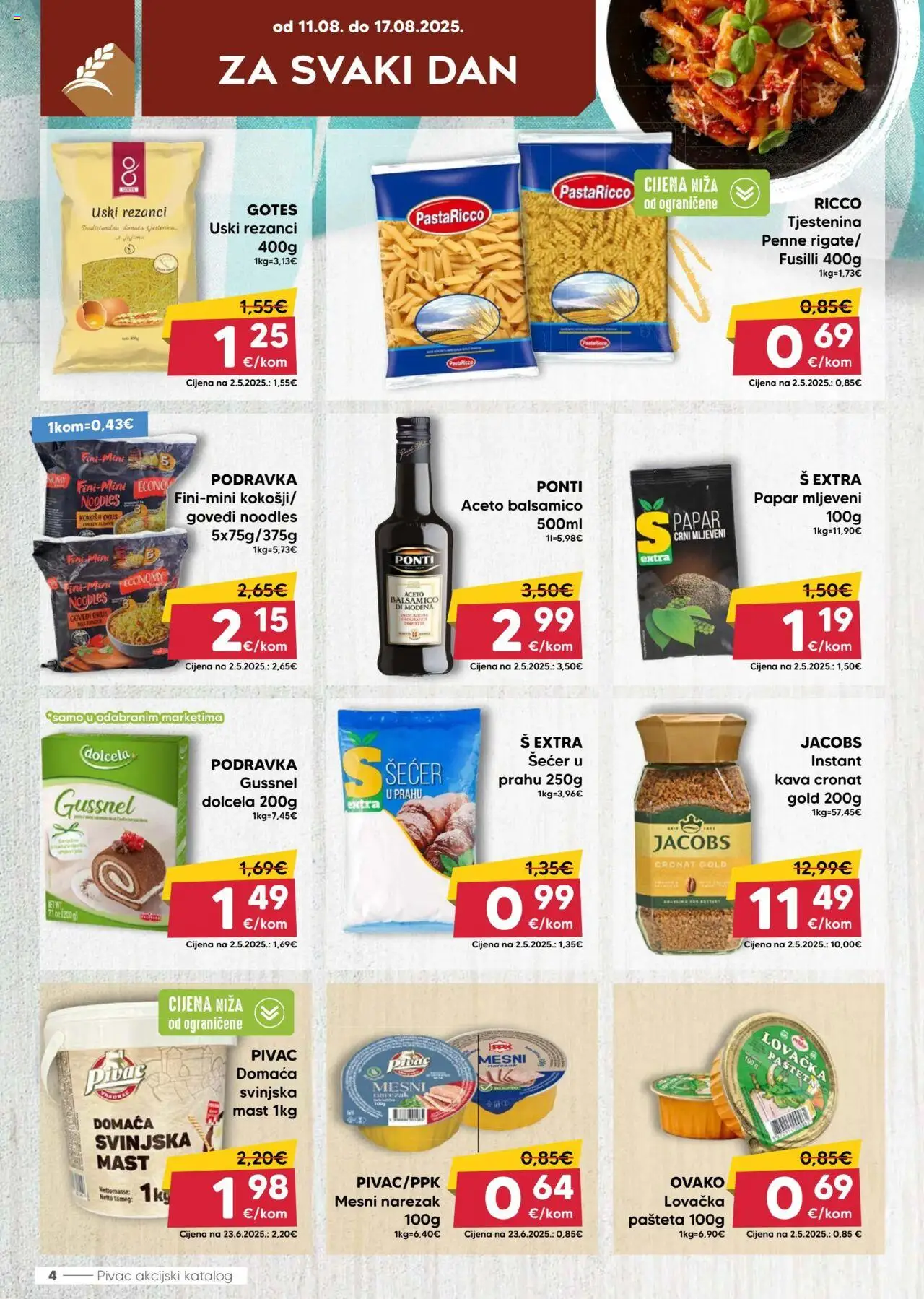 Pivac katalog | vrijedi od 11.08.2025 | Stranica: 4 | Proizvodi: Mast, Narezak, Rezanci, Balsamico