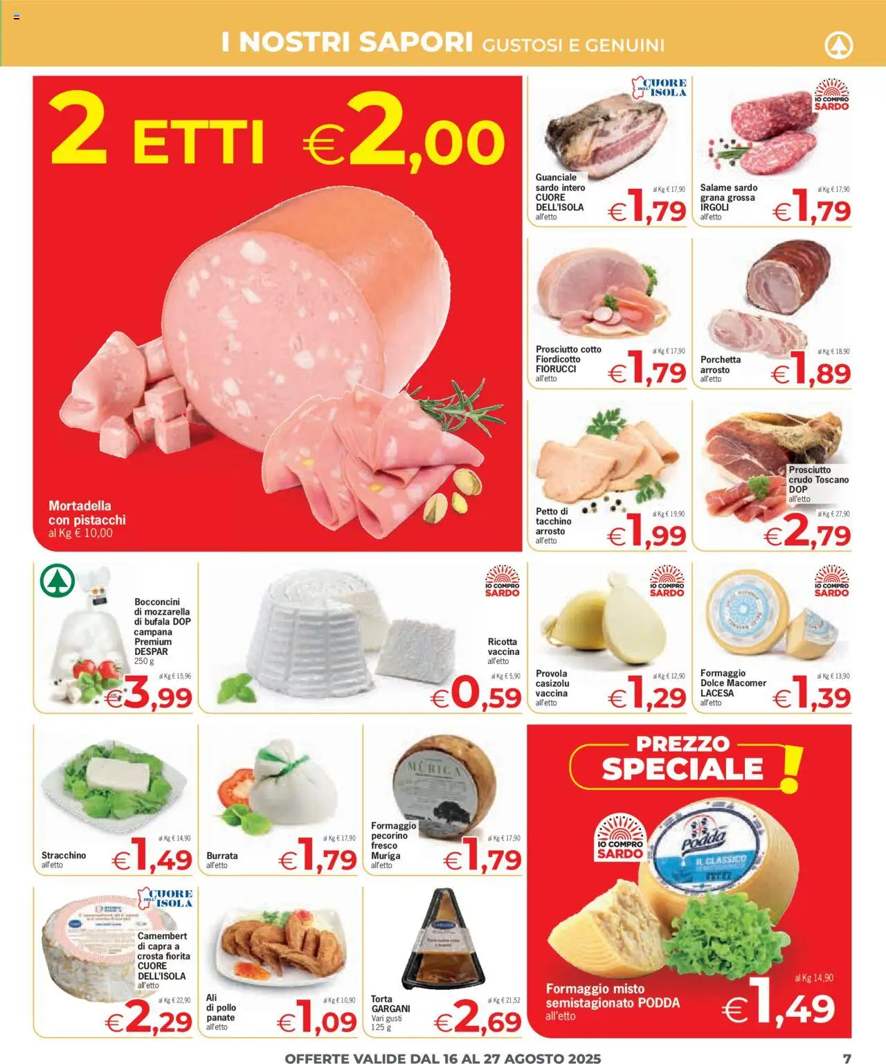 Volantino Eurospar del 16.08.2025 | Pagina: 7 | Prodotti: Prosciutto Cotto, Mozzarella, Torta, Guanciale