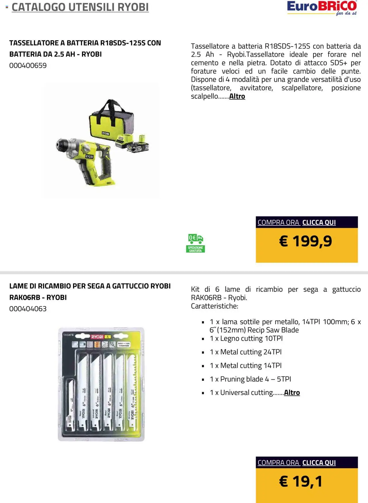 Volantino Eurobrico del 23.07.2025 | Pagina: 32 | Prodotti: Sega, Batteria