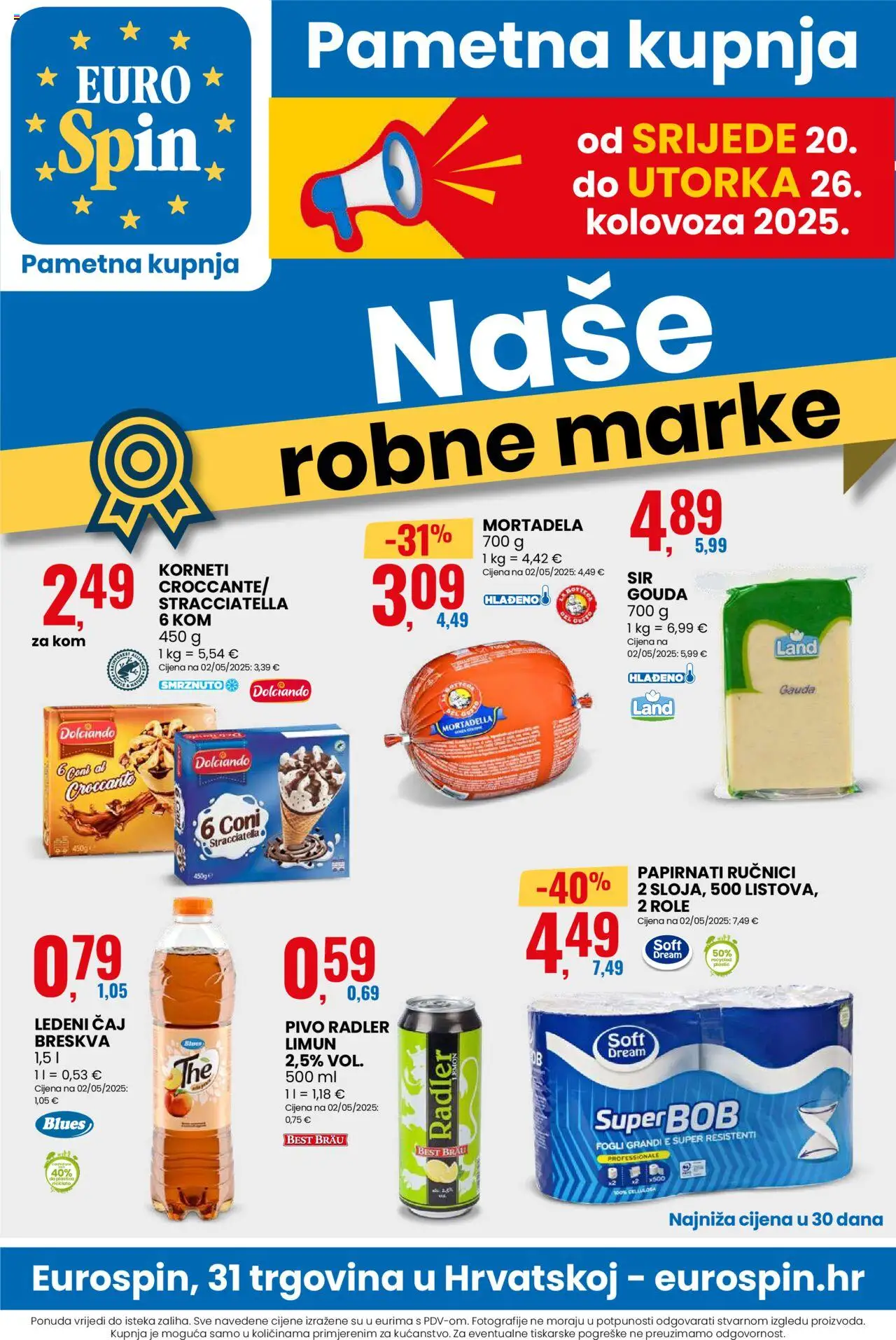 Eurospin katalog | vrijedi od 20.08.2025 | Stranica: 1 | Proizvodi: Radler, Gauda, Mortadela, Papirnati ručnici