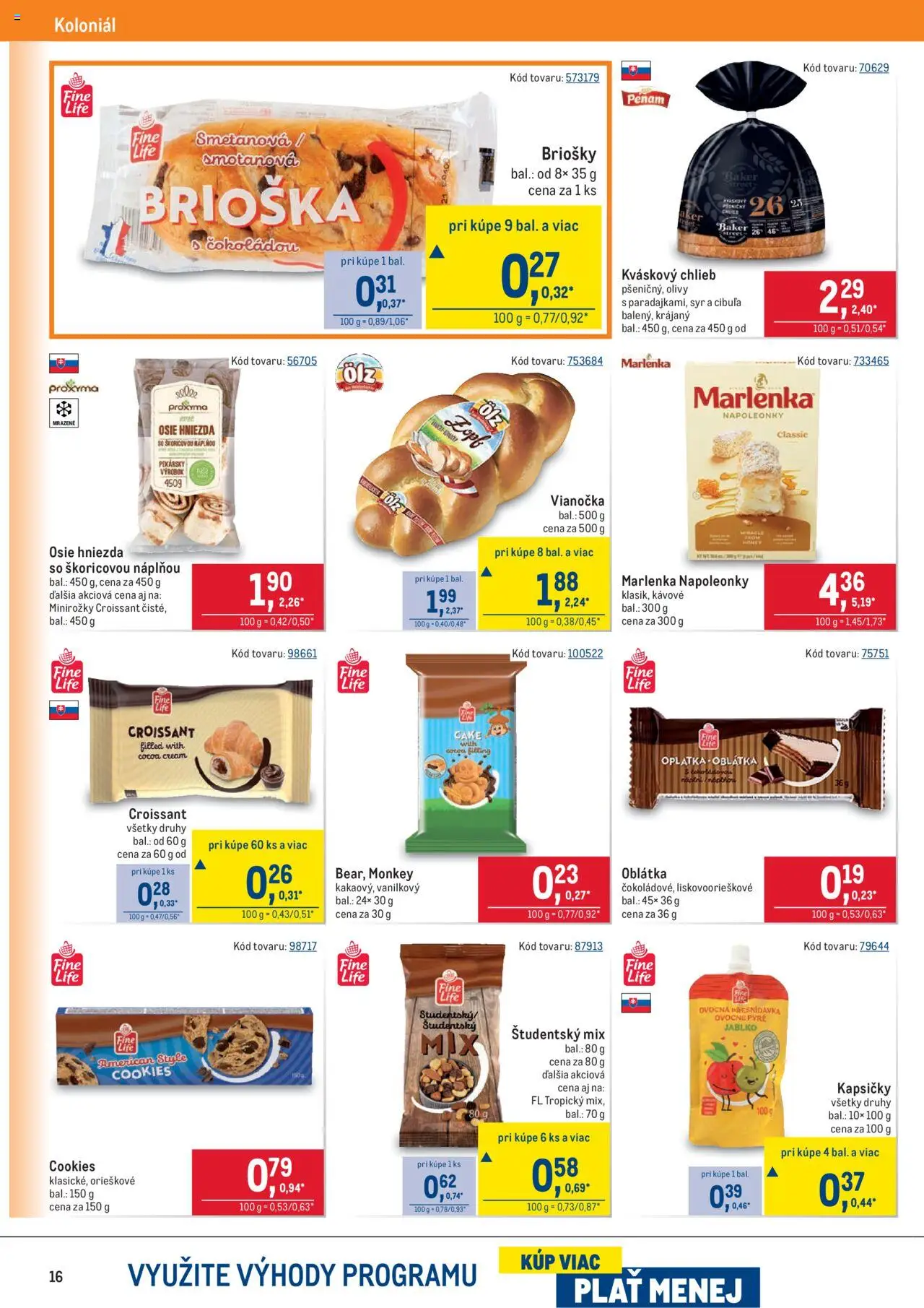 Metro Maloobchod │ platný od 13.08.2025 | Strana: 16 | Produkty: Chlieb, Croissant, Vianočka, Cibuľa