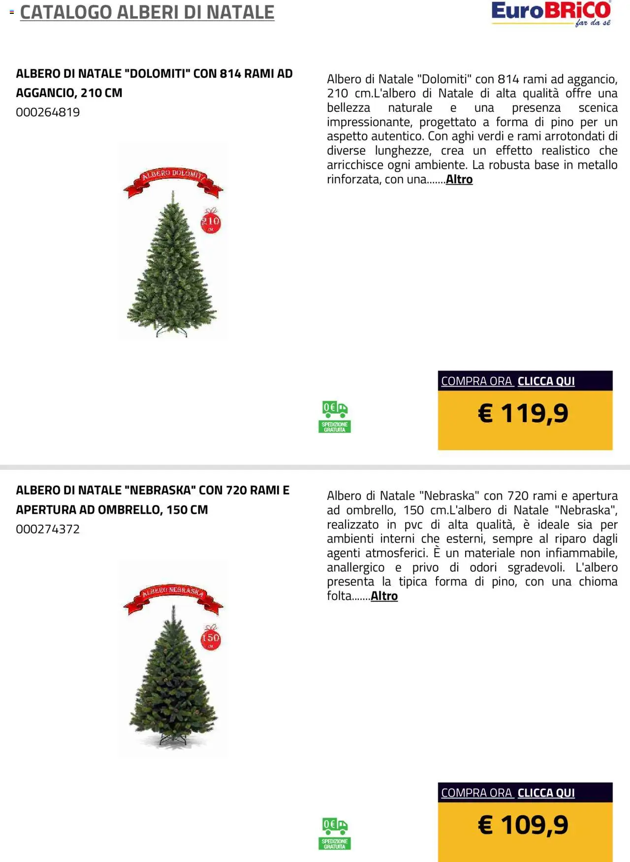 Volantino Eurobrico del 23.07.2025 | Pagina: 6 | Prodotti: Albero di natale