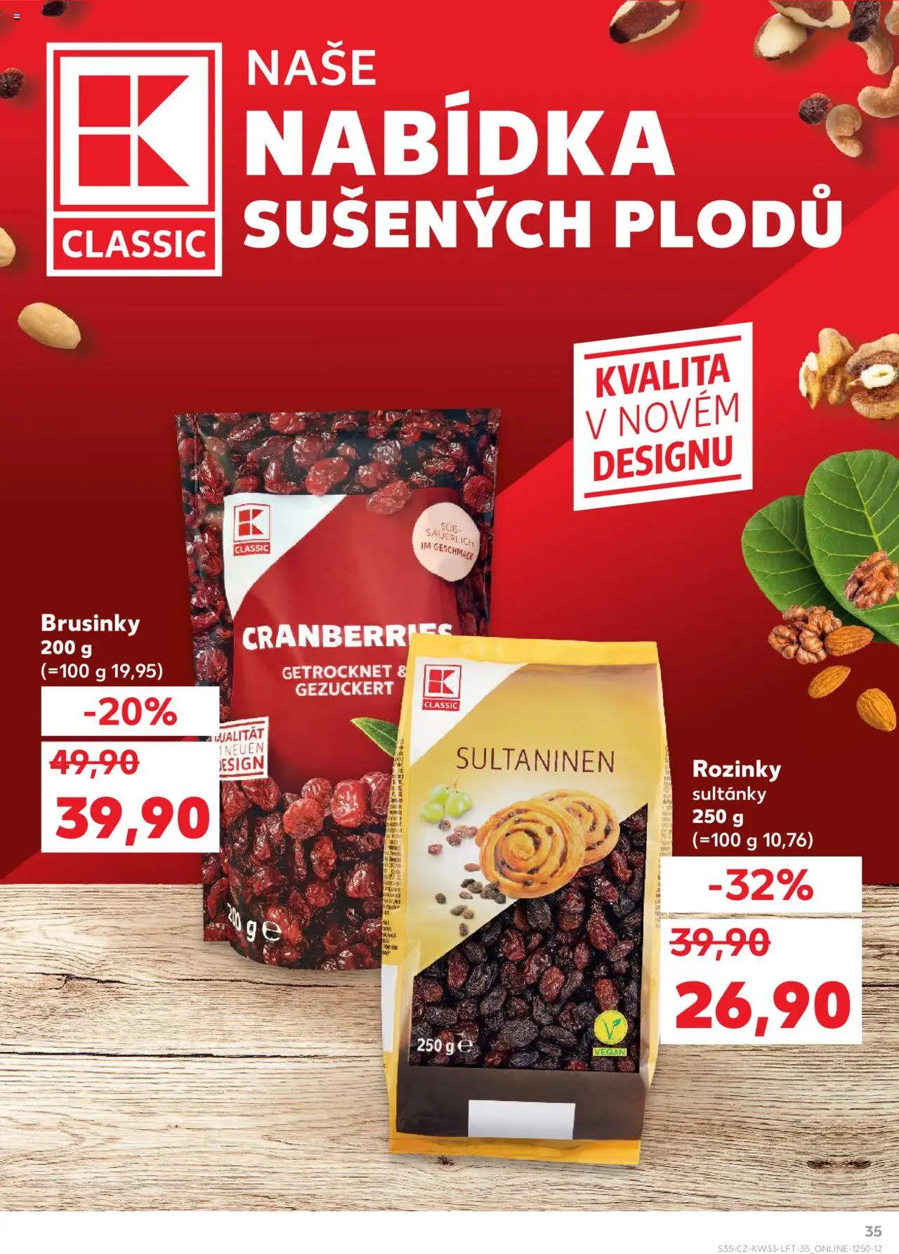 Kaufland leták - Brno od 13.08.2025 | Strana: 35 | Produkty: Rozinky, Vegan, Brusinky