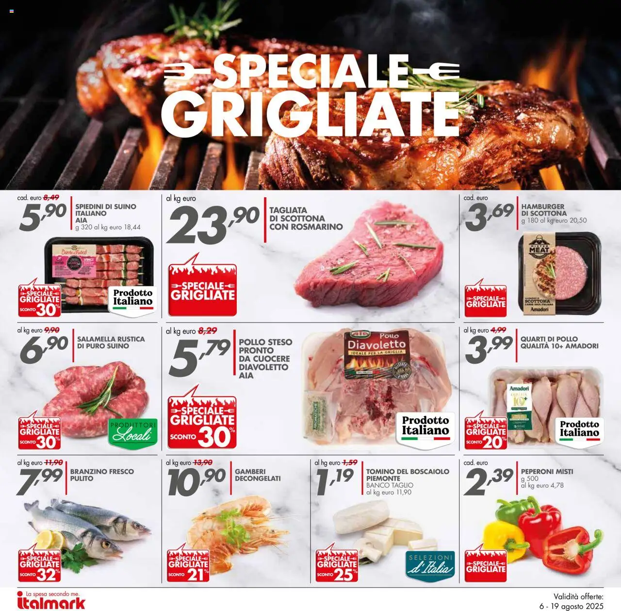 Volantino Italmark del 06.08.2025 | Pagina: 12 | Prodotti: Pollo, Branzino, Suino, Spiedini