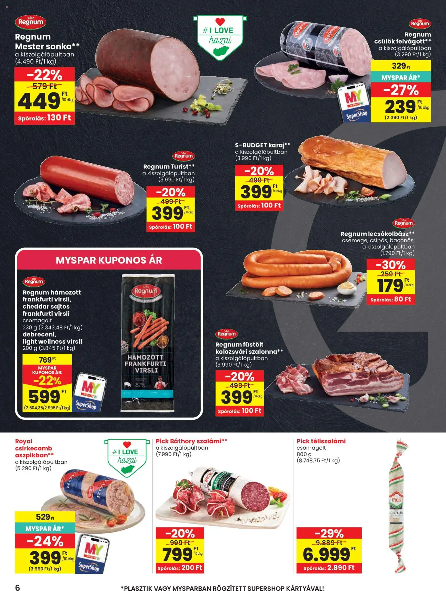 Spar akciós ujság - amely érvényes a következő dátumtól: 23.04.2026 | Oldal: 6 | Termékek: Pick téliszalámi, Pick, Karaj, Szalámi